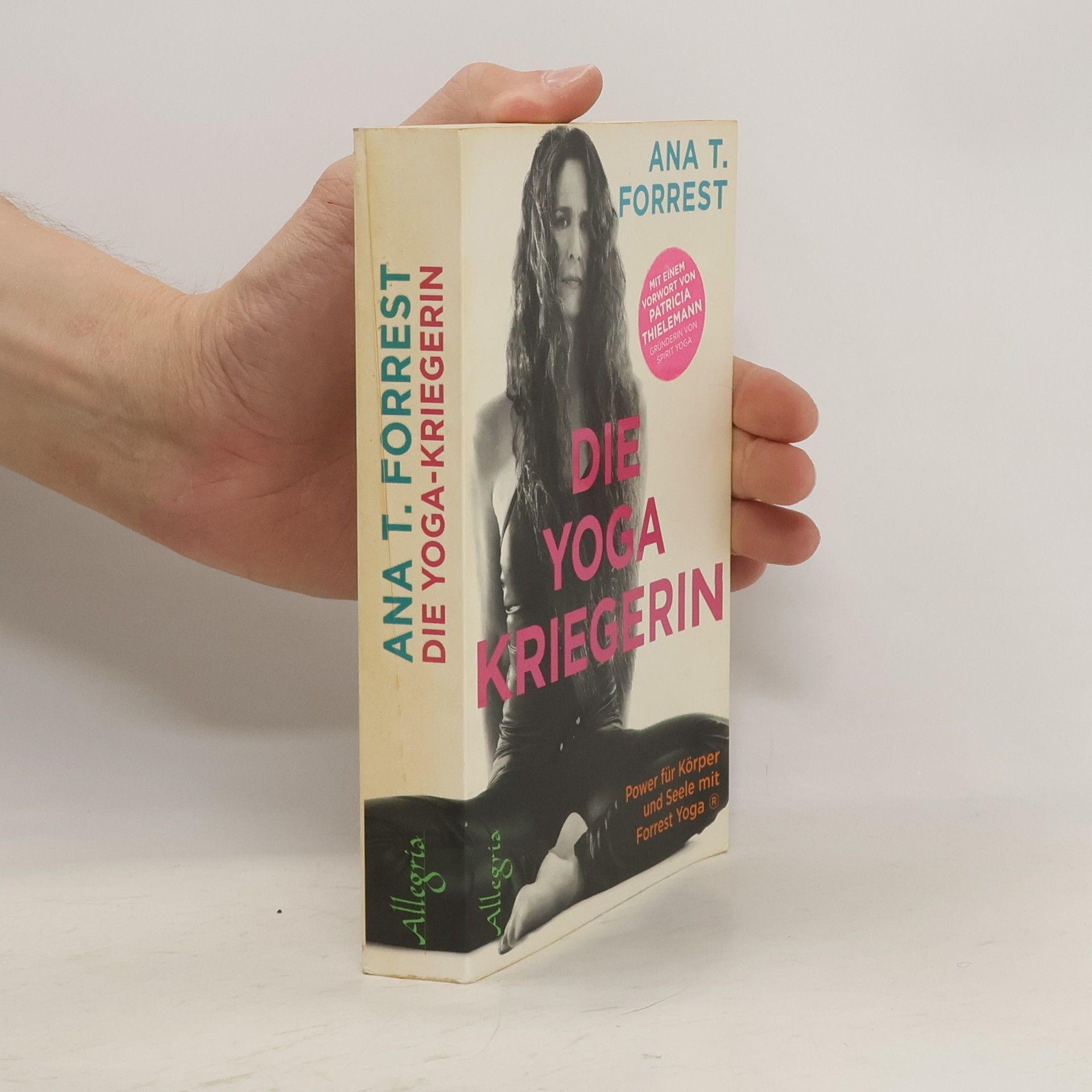 Ana T. Forrest Die Yoga-Kriegerin
