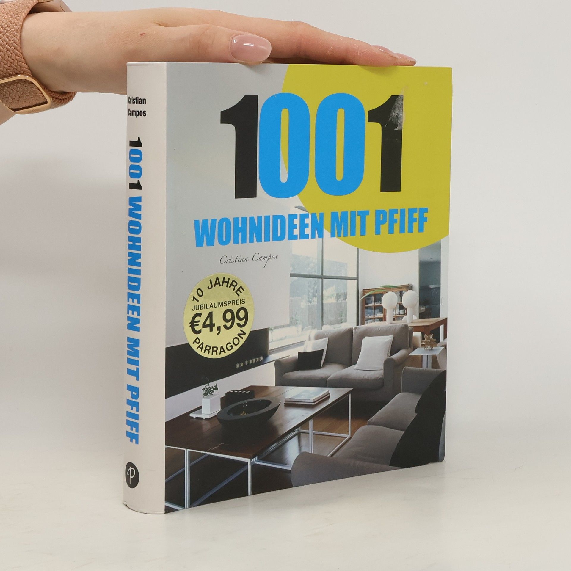 Cristian Campos 1001 Wohnideen mit Pfiff