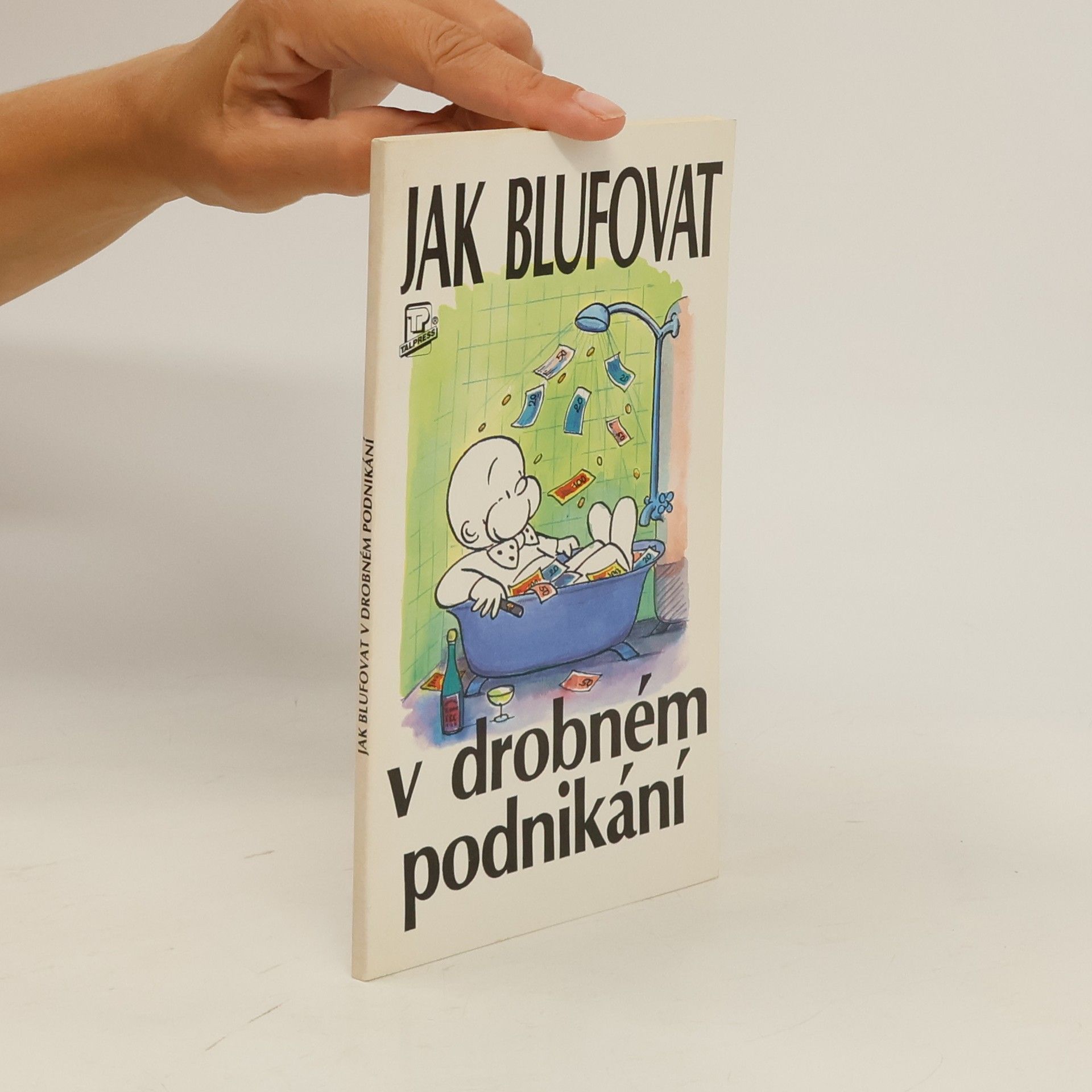 John Winterson Richards Jak blufovat v drobném podnikání