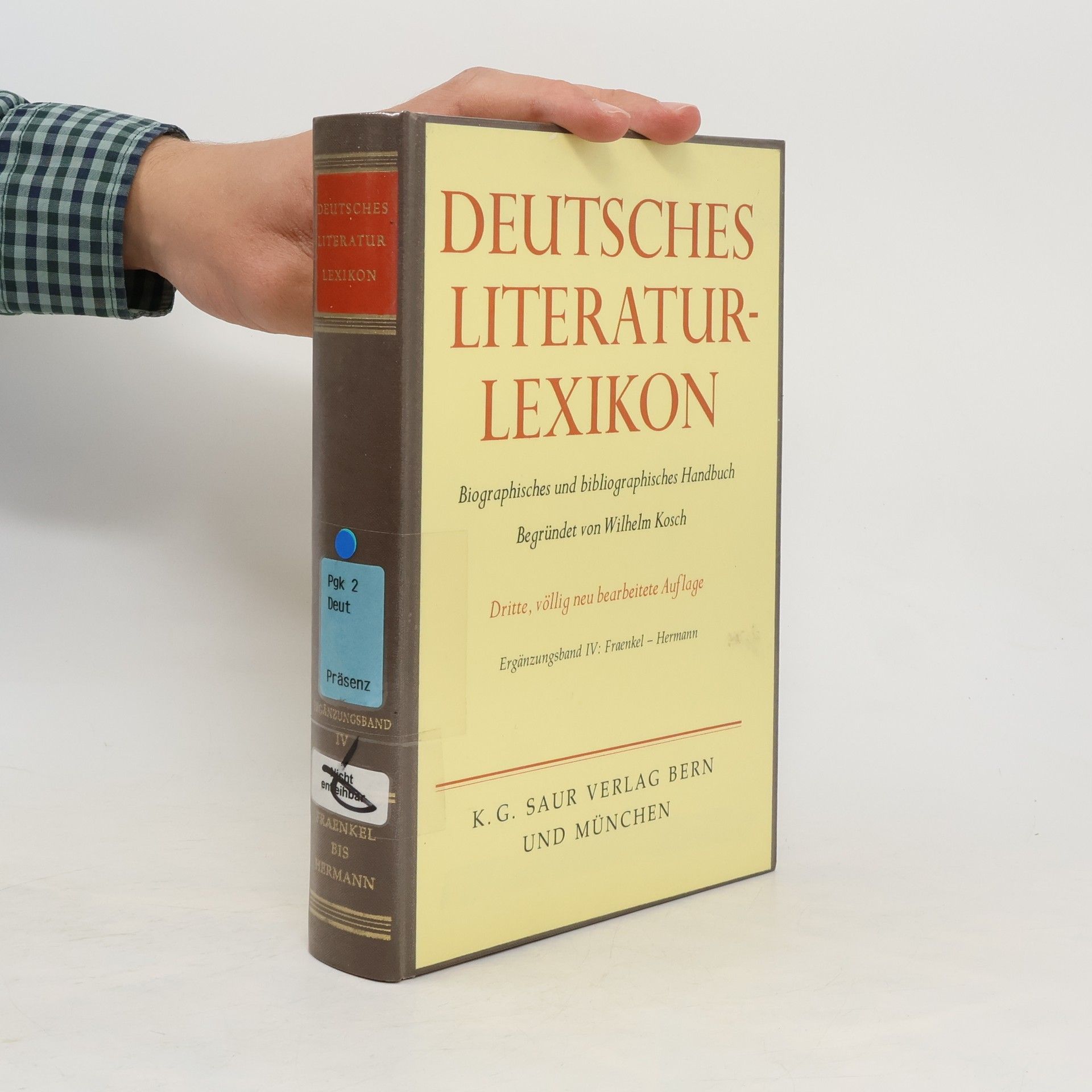 Wilhelm Kosch Deutsches Literatur-Lexikon. Ergänzungsband IV. Fraenkel - Hermann