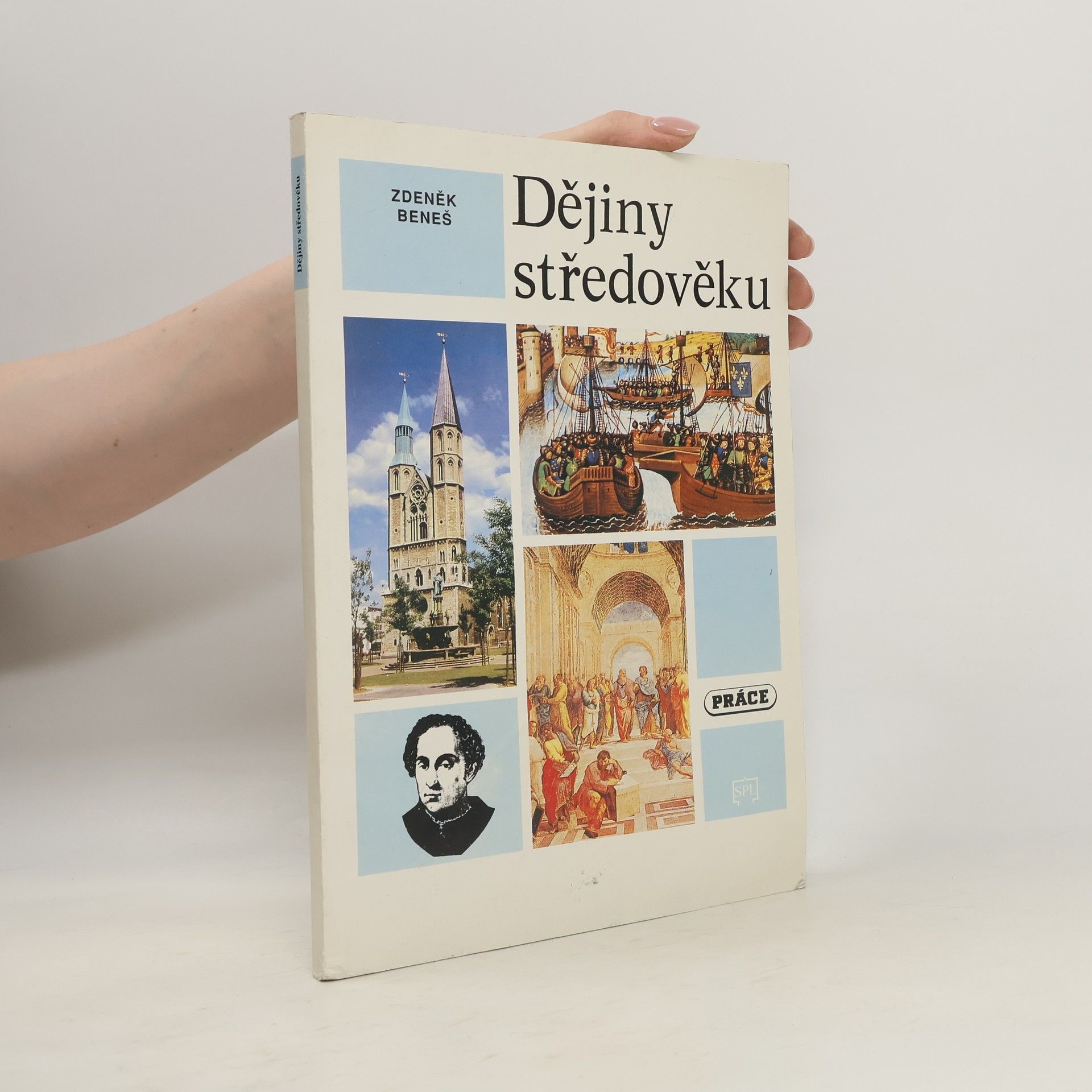 Zdeněk Beneš Dějiny středověku a prvního století raného novověku. Učebnice pro střední školy