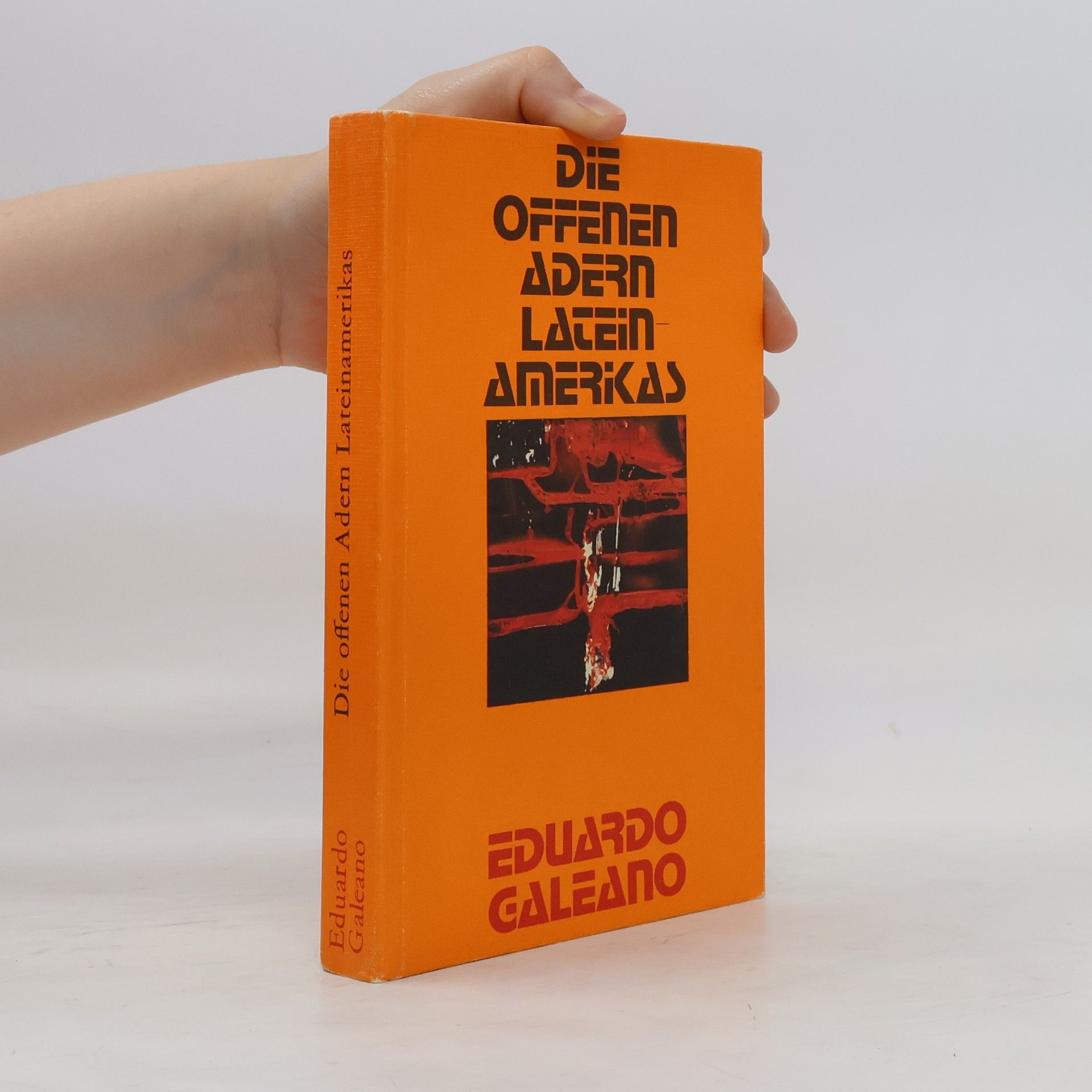 Eduardo Galeano Die offenen Adern Lateinamerikas