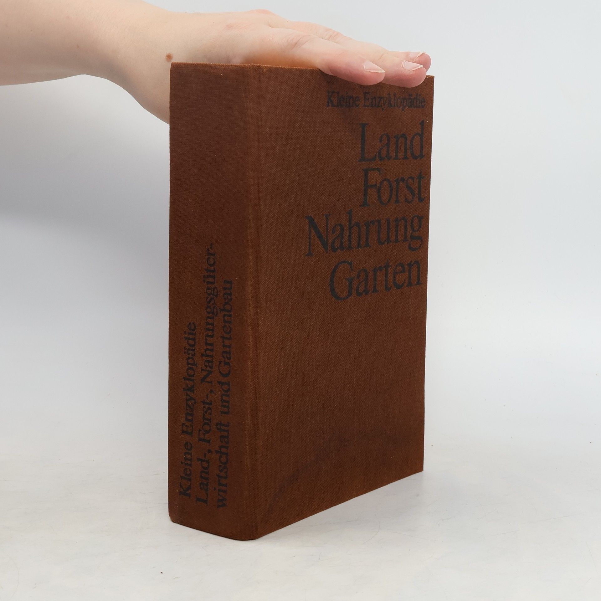 Collectif d'auteurs Kleine Enzyklopädie. Land. Forst. Nahrung. Garten