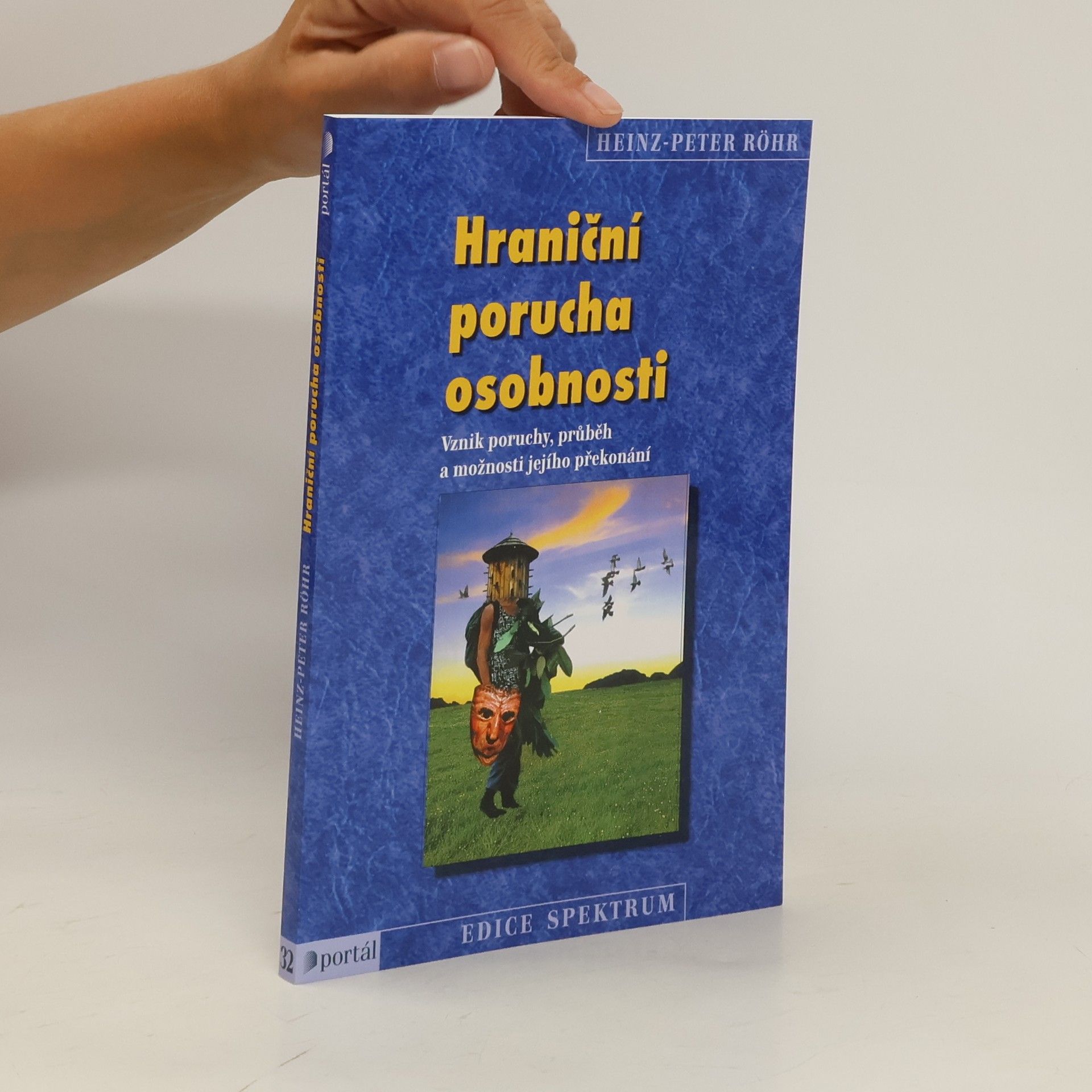 Antonín Konečný Hraniční porucha osobnosti. Vznik poruchy, průběh a možnosti jejího překonání