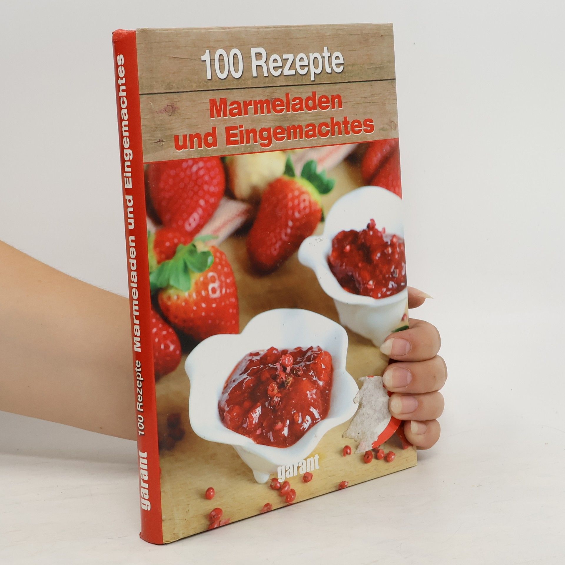 kolektiv 100 Rezepte Marmeladen und Eingemachtes