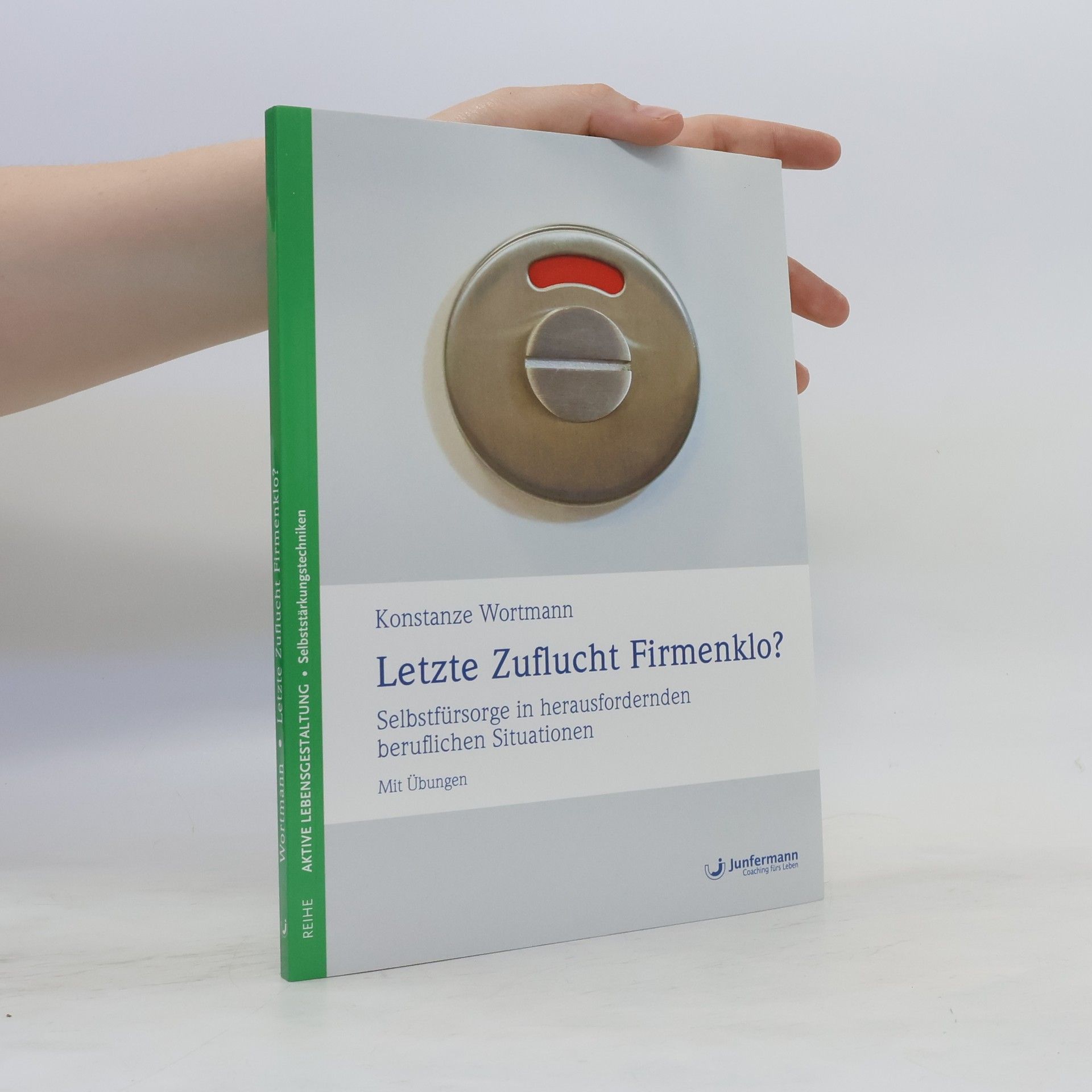 Konstanze Wortmann Letzte Zuflucht Firmenklo?!