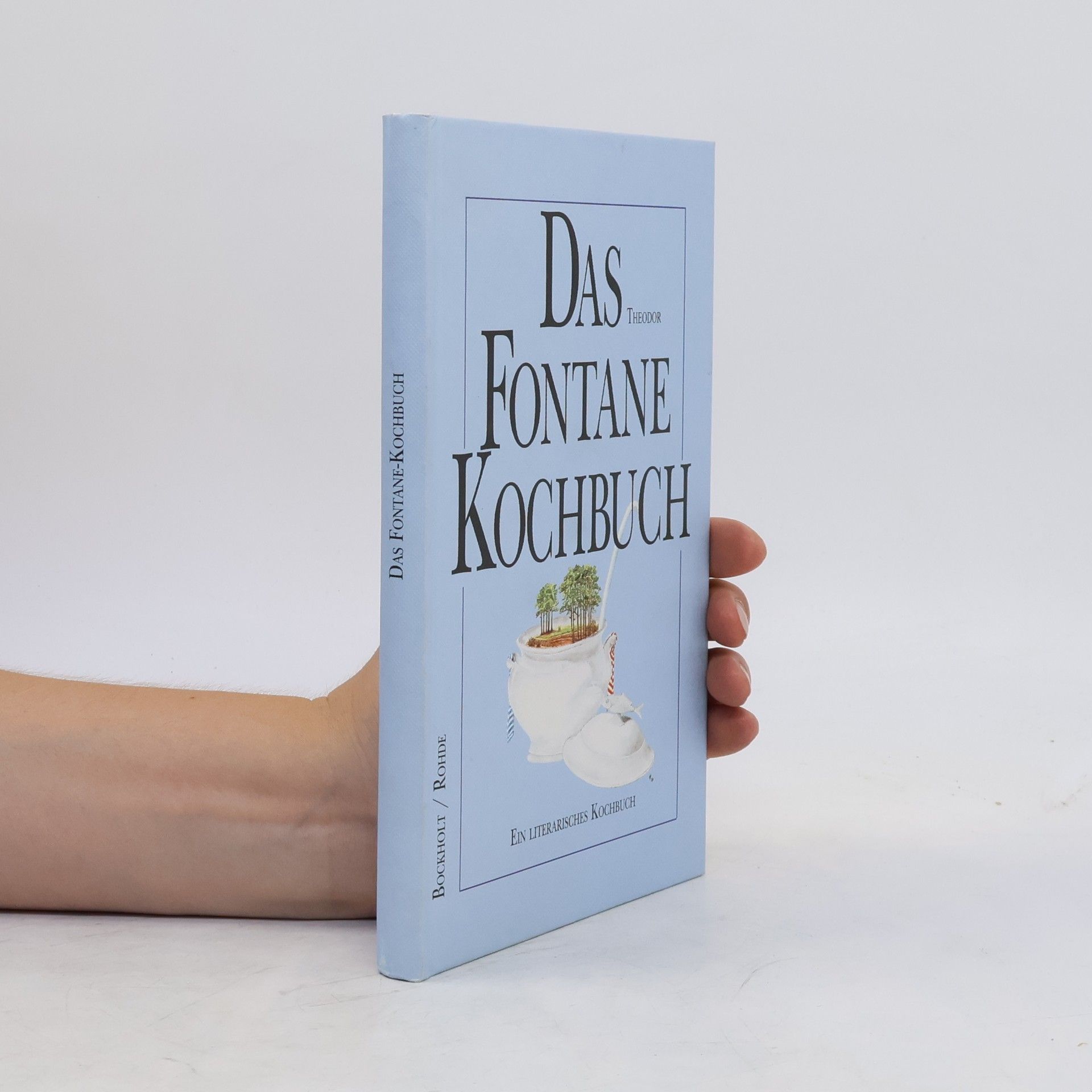 Werner Bockholt Das Theodor-Fontane-Kochbuch