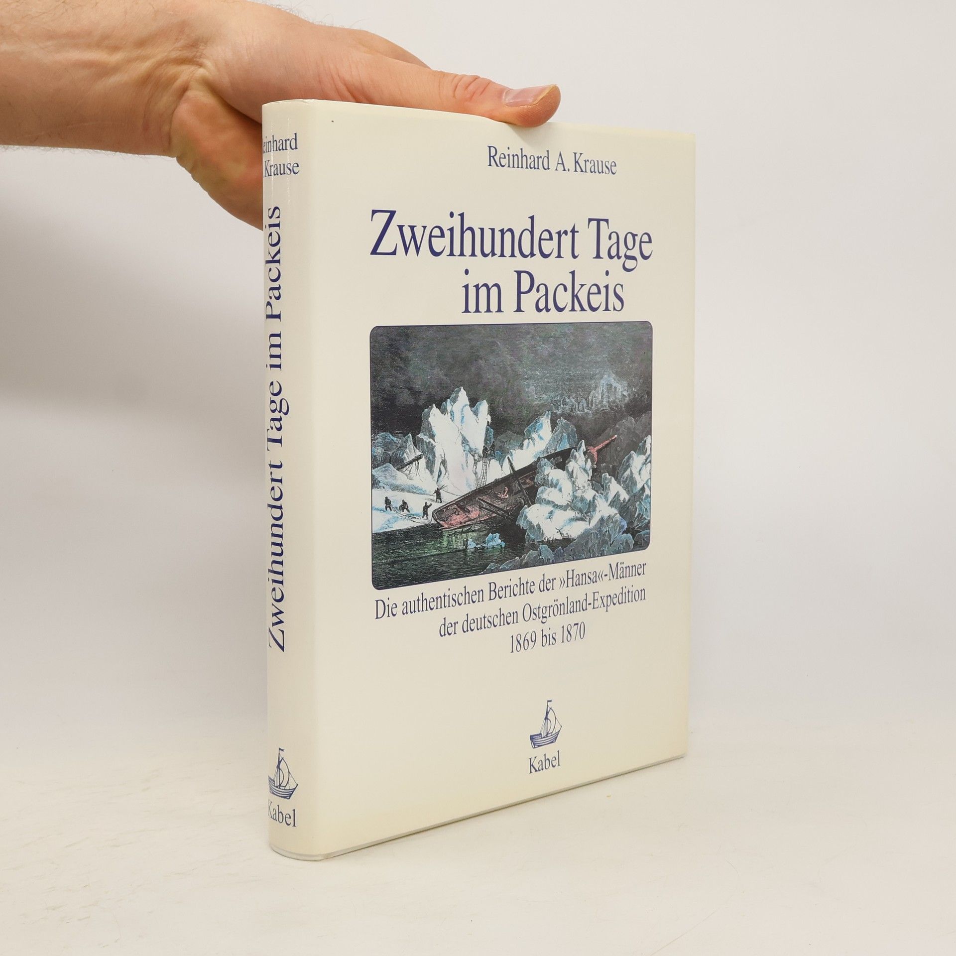 Reinhard A. Krause Zweihundert Tage im Packeis
