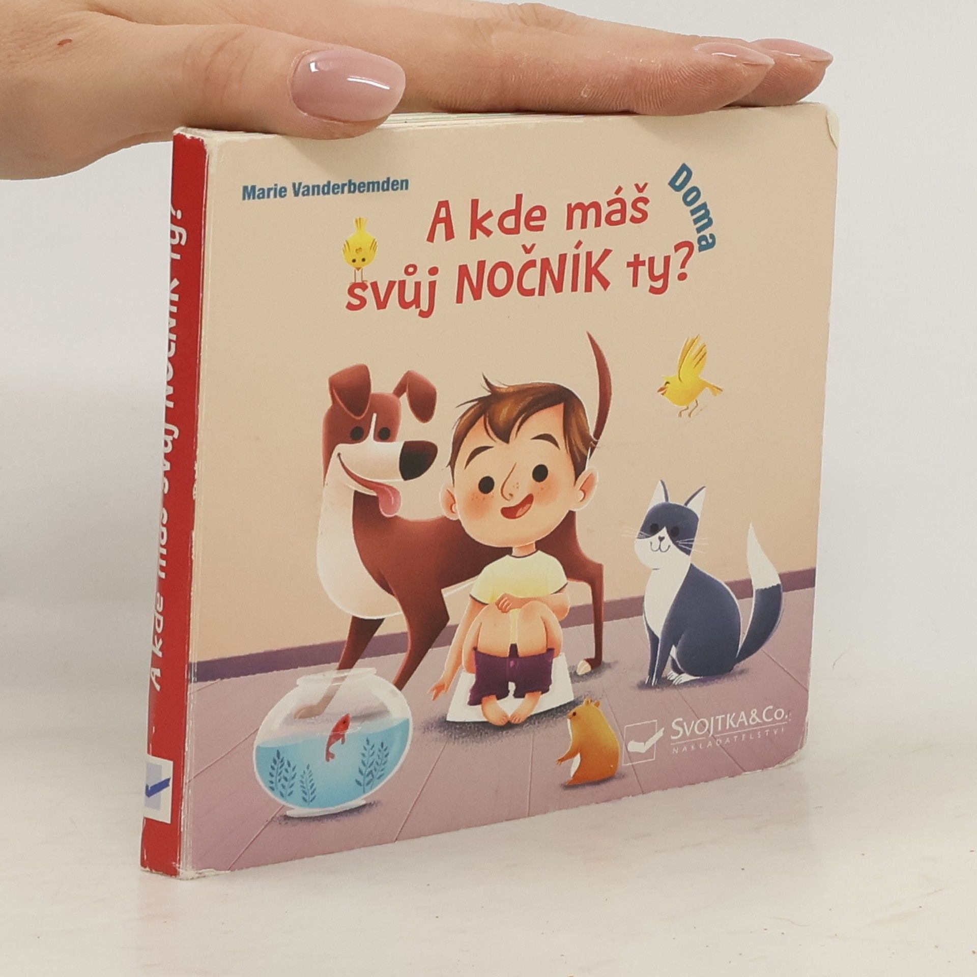 Marie Vanderbemden A kde máš svůj nočník ty? Doma