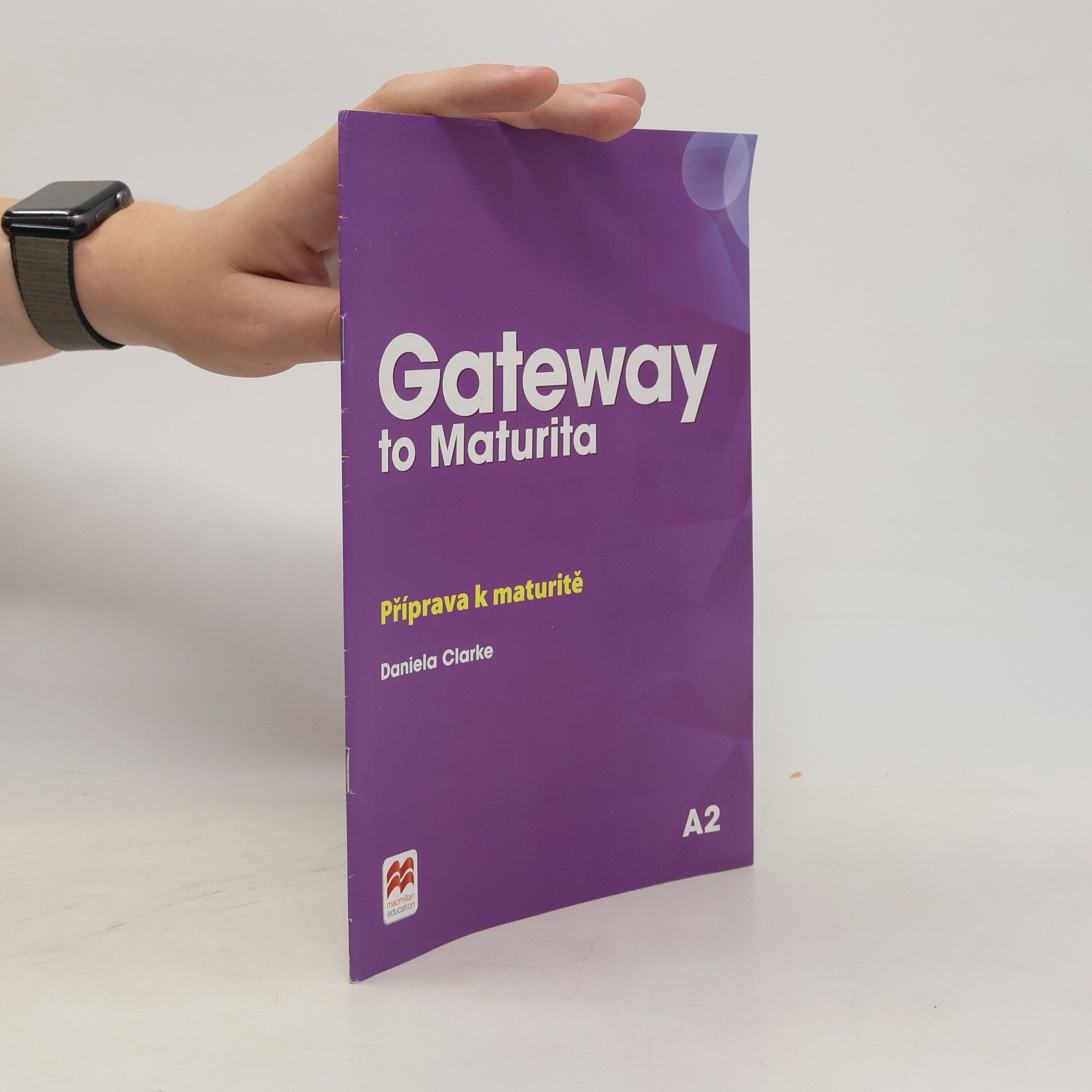 Daniela Clarke Gateway to Maturita : A2