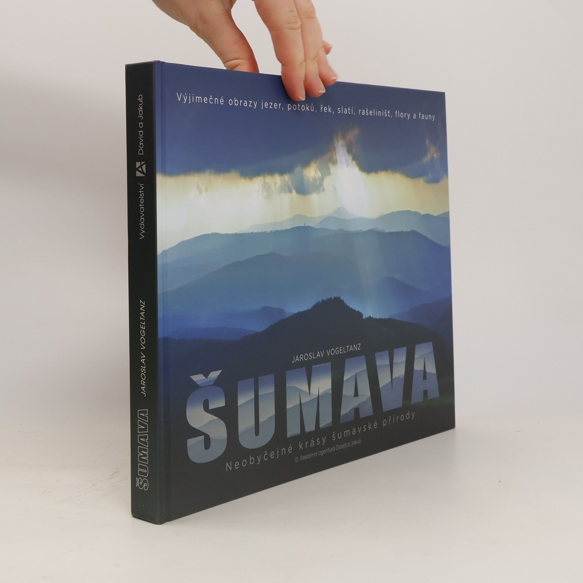 Jaroslav Vogeltanz Šumava - Neobyčejné krásy šumavské přírody
