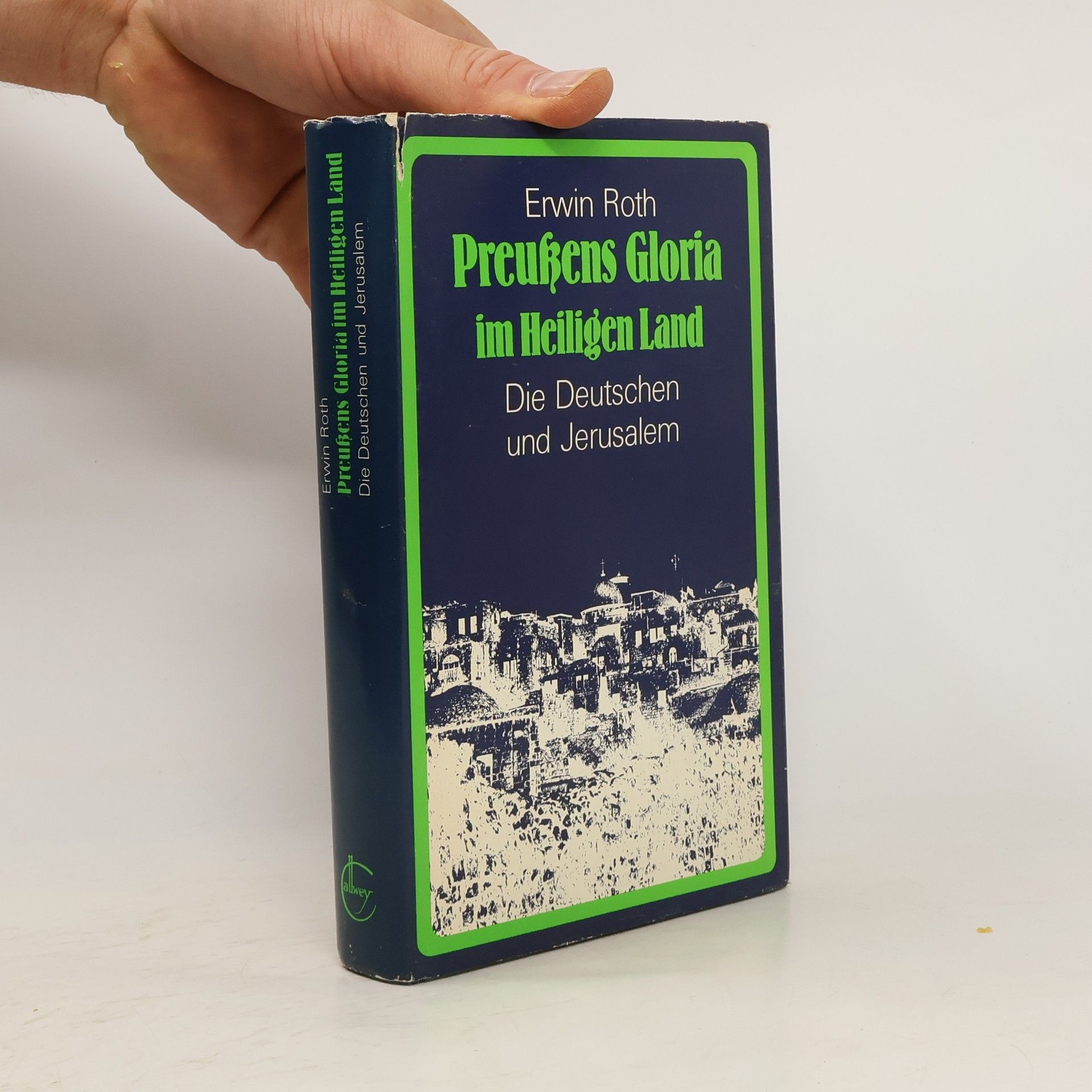 Erwin Roth Preussens Gloria im Heiligen Land