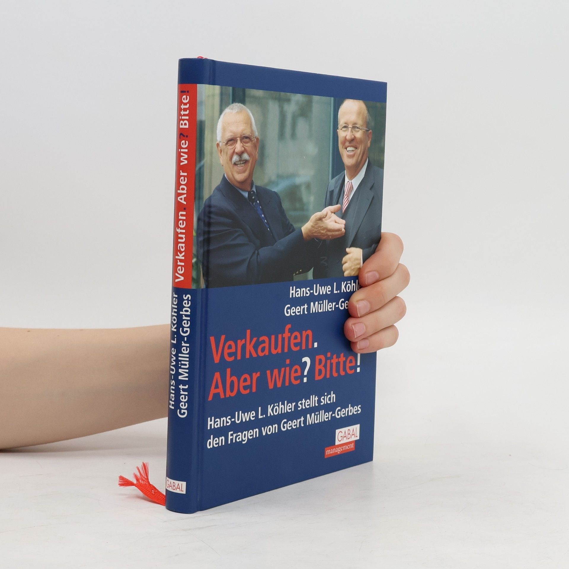 Hans-Uwe L. Köhler Verkaufen. Aber wie? Bitte!