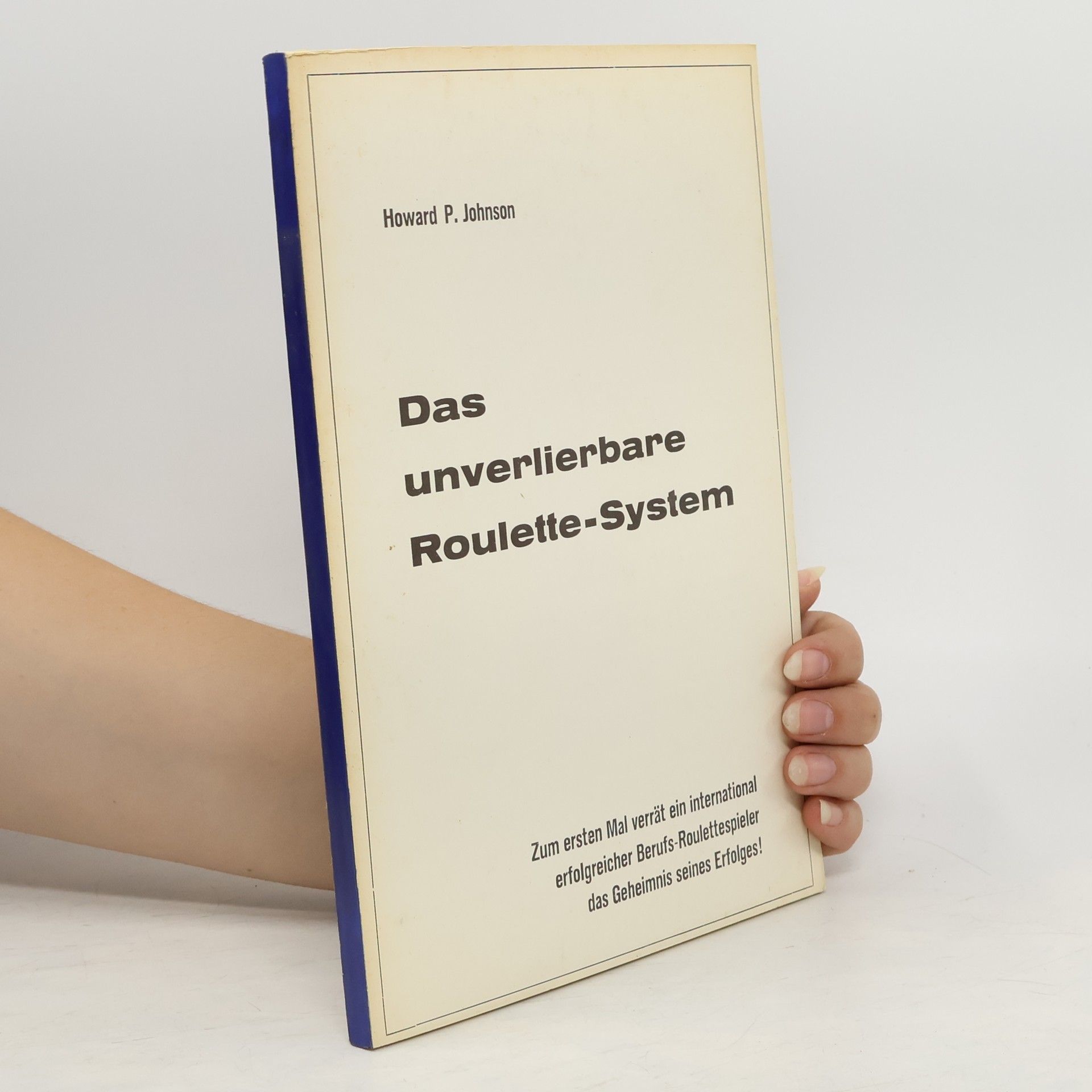 Howard P. Johnson Das unverlierbare Roulette-System
