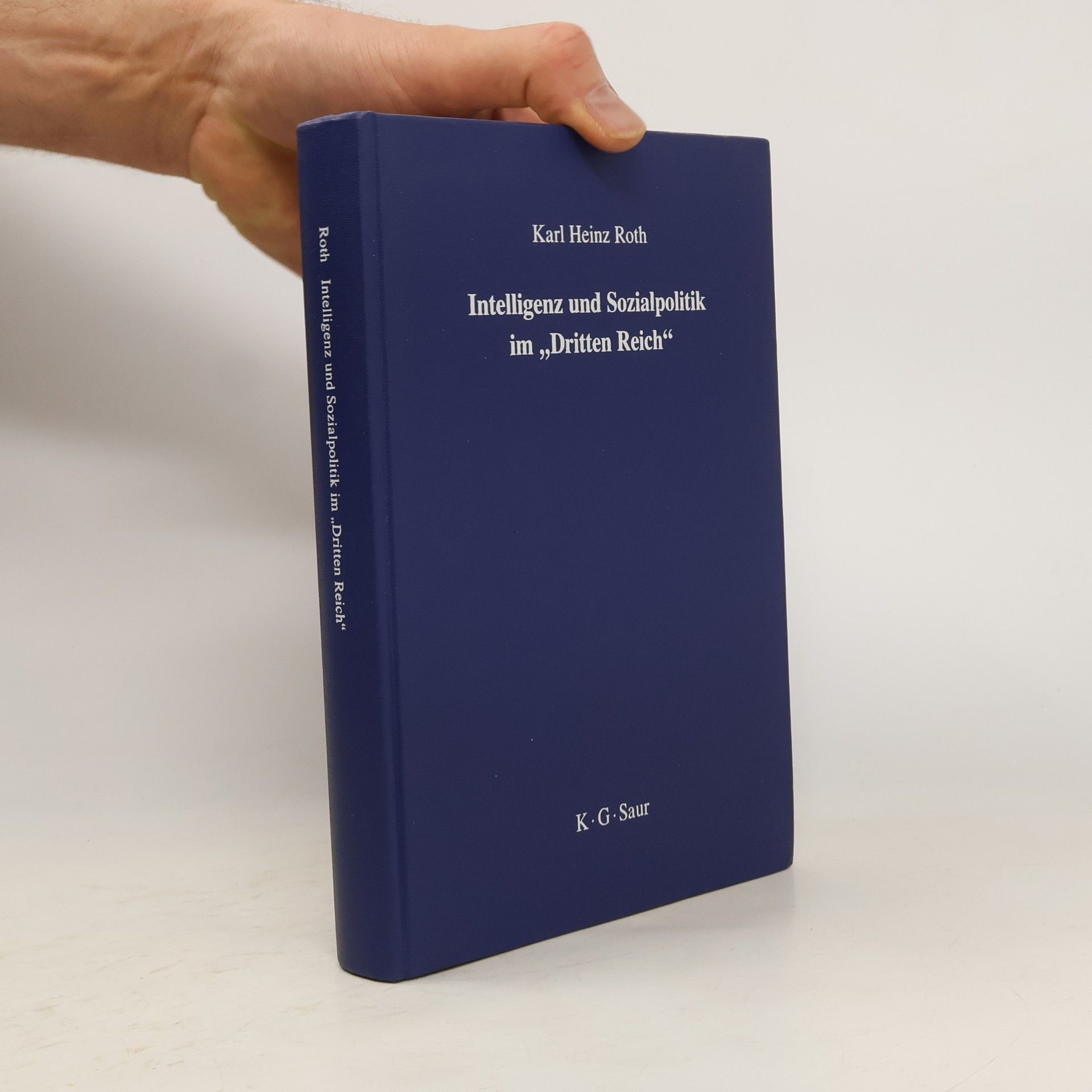 Karl Heinz Roth Intelligenz und Sozialpolitik im "Dritten Reich"