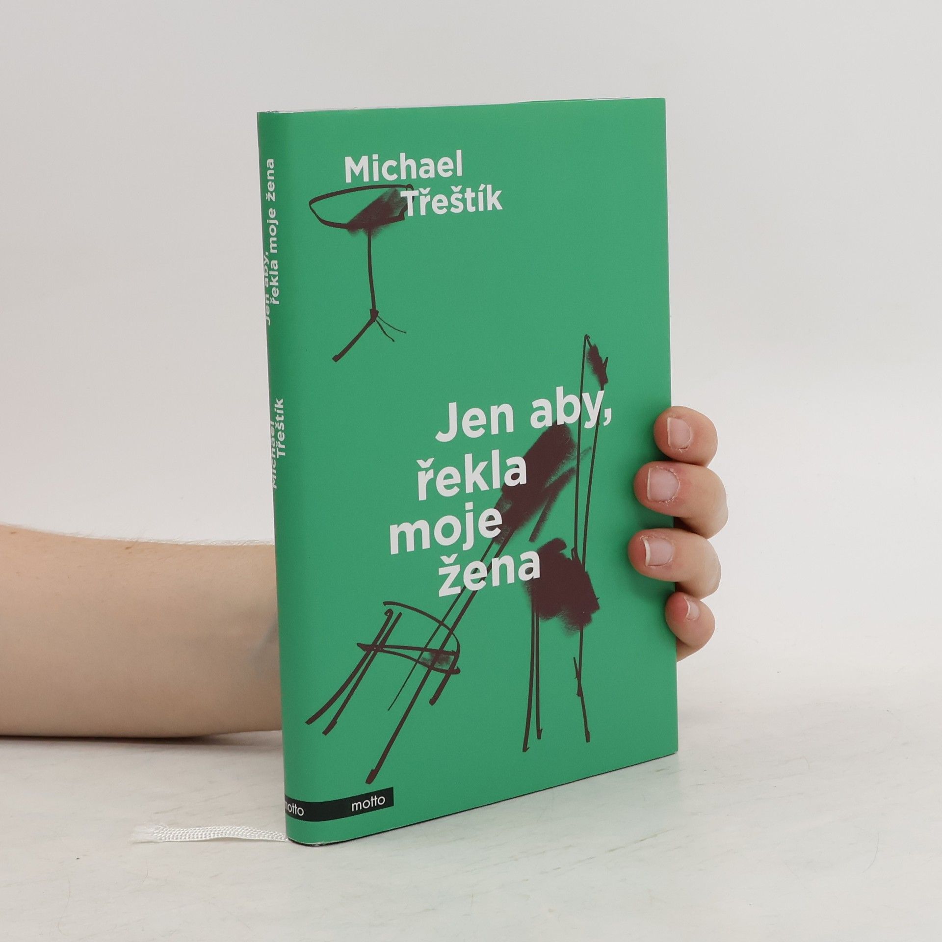 Michael Třeštík Jen aby, řekla moje žena