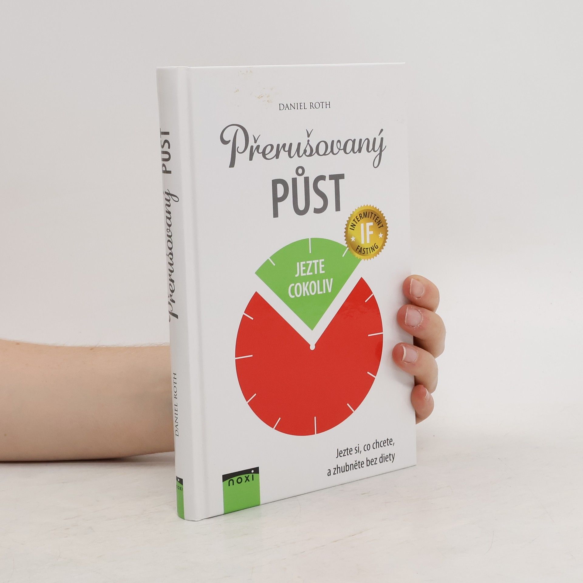Daniel Roth Přerušovaný půst: Jezte si, co chcete, a zhubněte bez diety