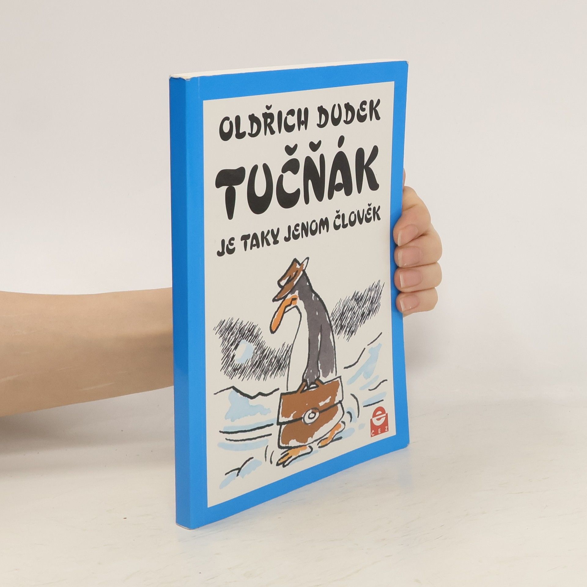 Oldřich Dudek Tučňák je taky jenom člověk
