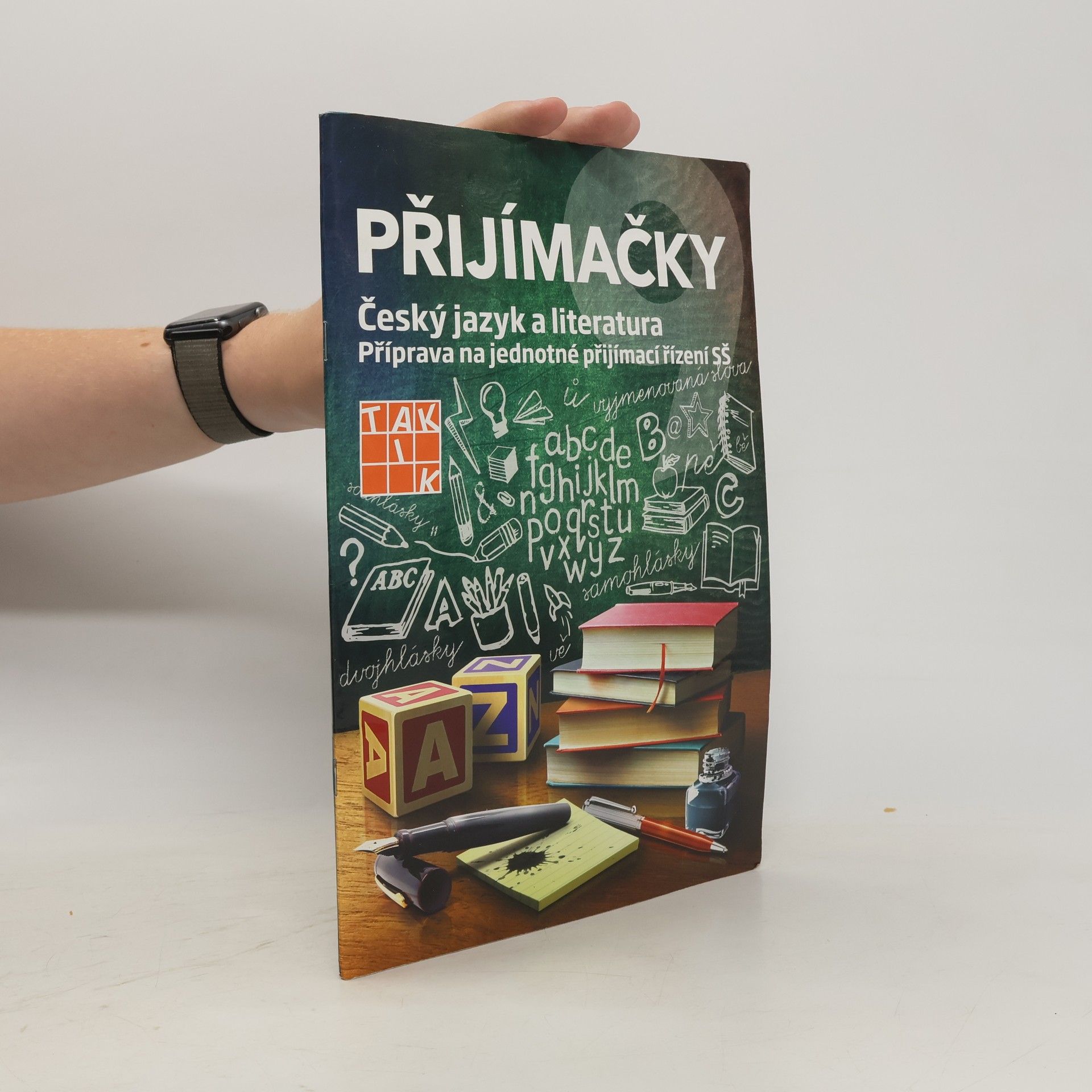 kolektiv Přijímačky. Český jazyk a literatura : příprava na jednotné přijímací řízení SŠ