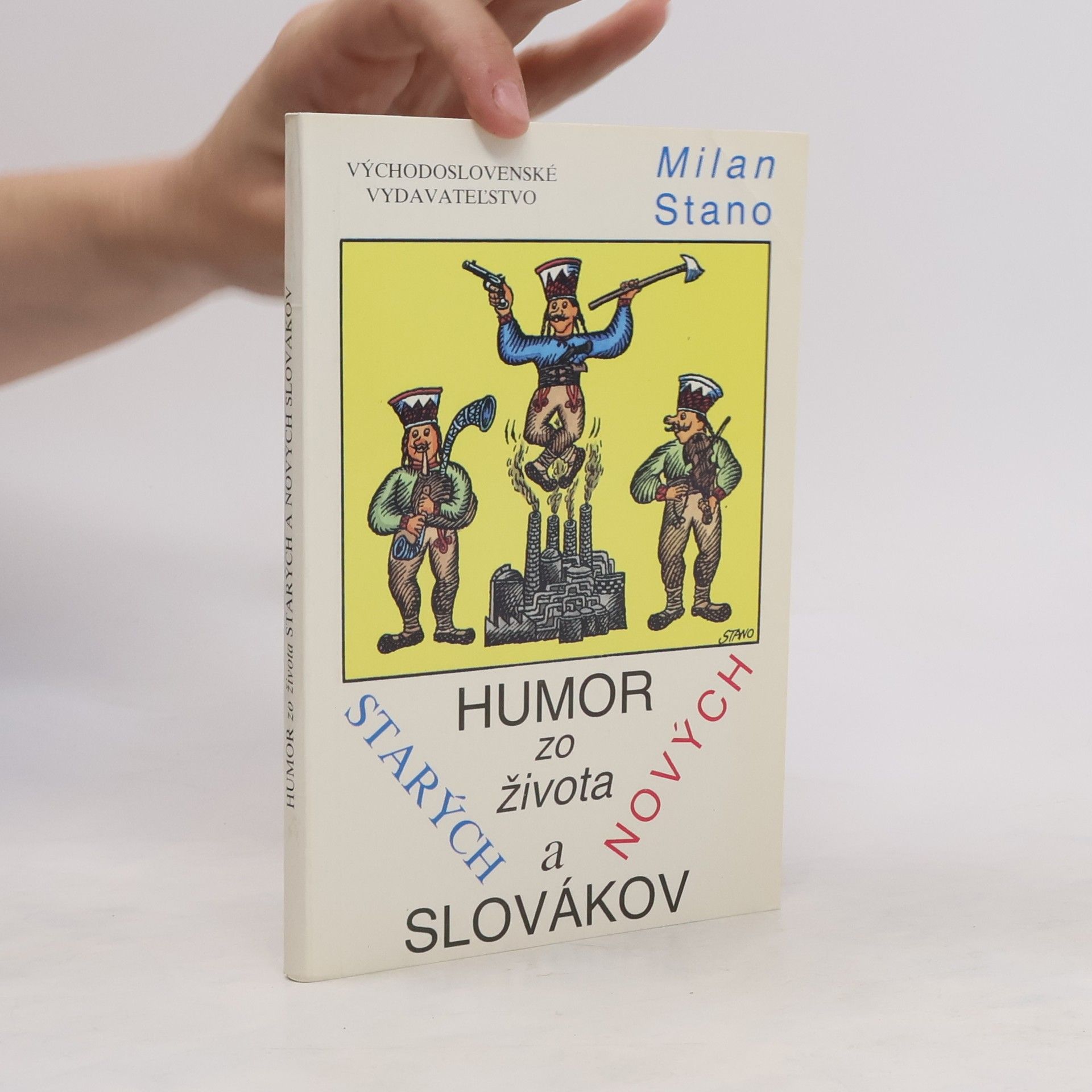 Milan Stano Humor zo života starých a nových Slovákov