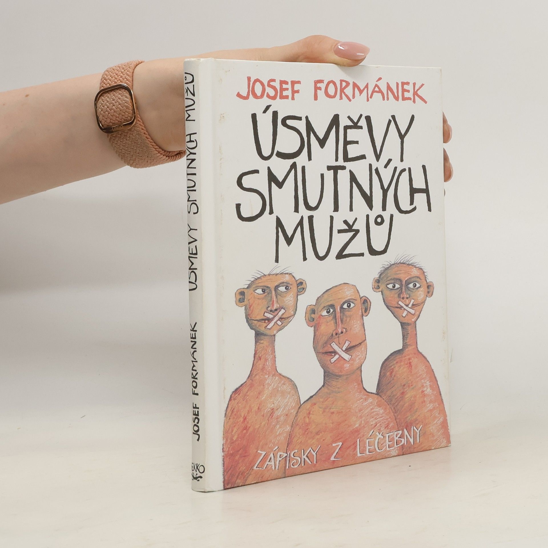 Josef Formánek Úsměvy smutných mužů. Zápisky z léčebny