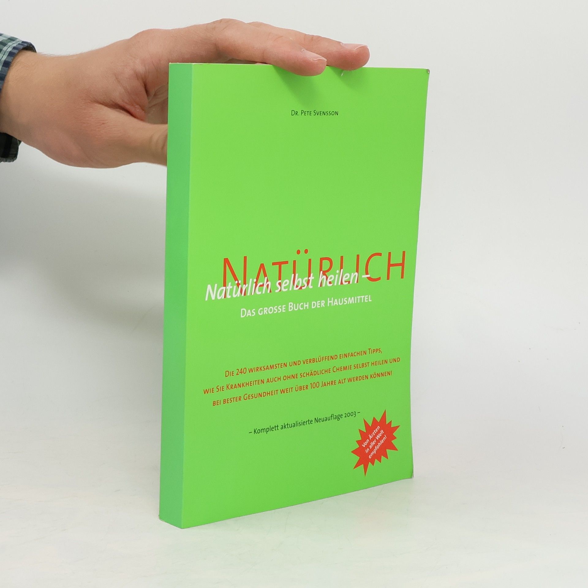 Pete Svensson Natürlich selbst heilen - Das grosse Buch der Hausmittel