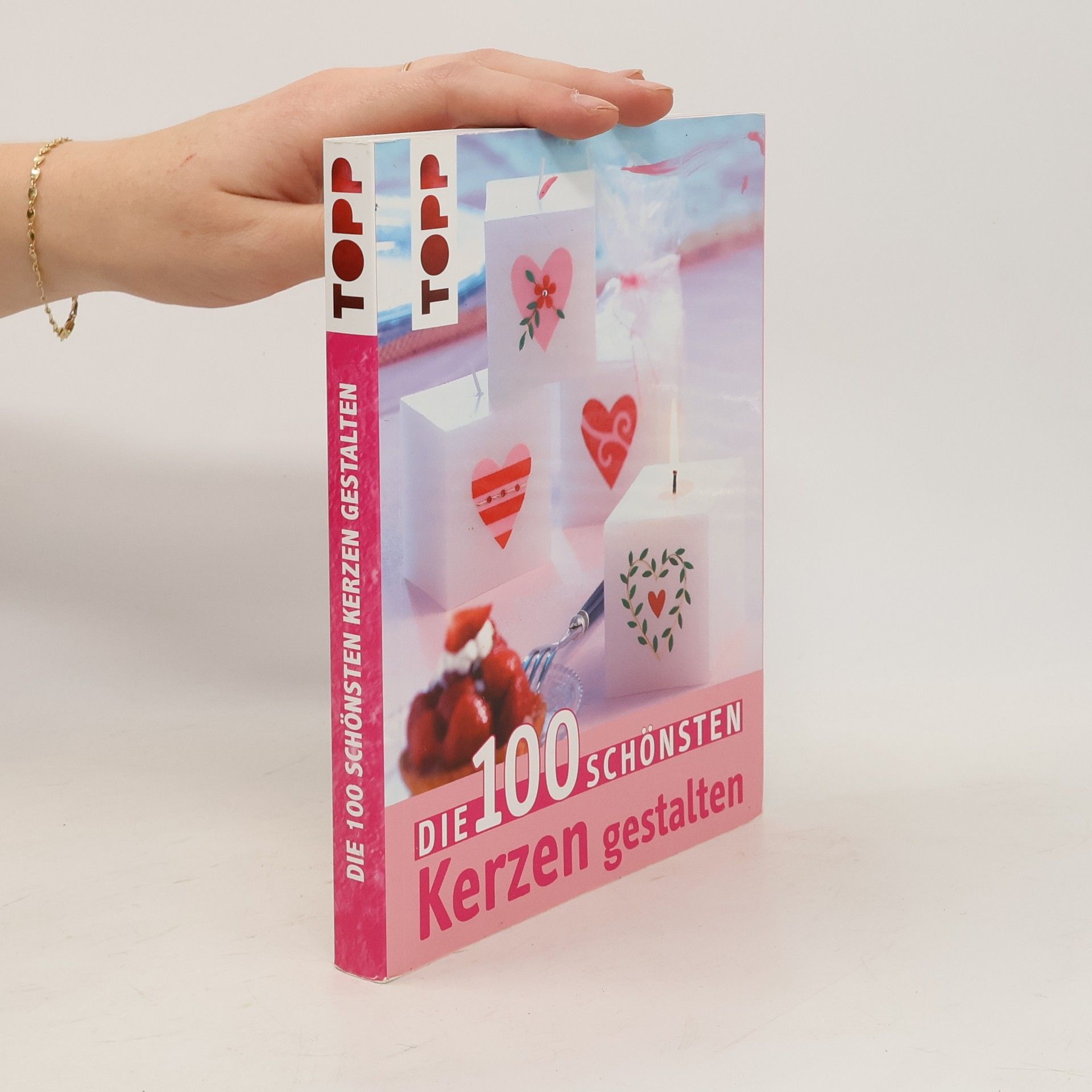 Autorenkollektiv Die 100 schönsten Kerzen gestalten