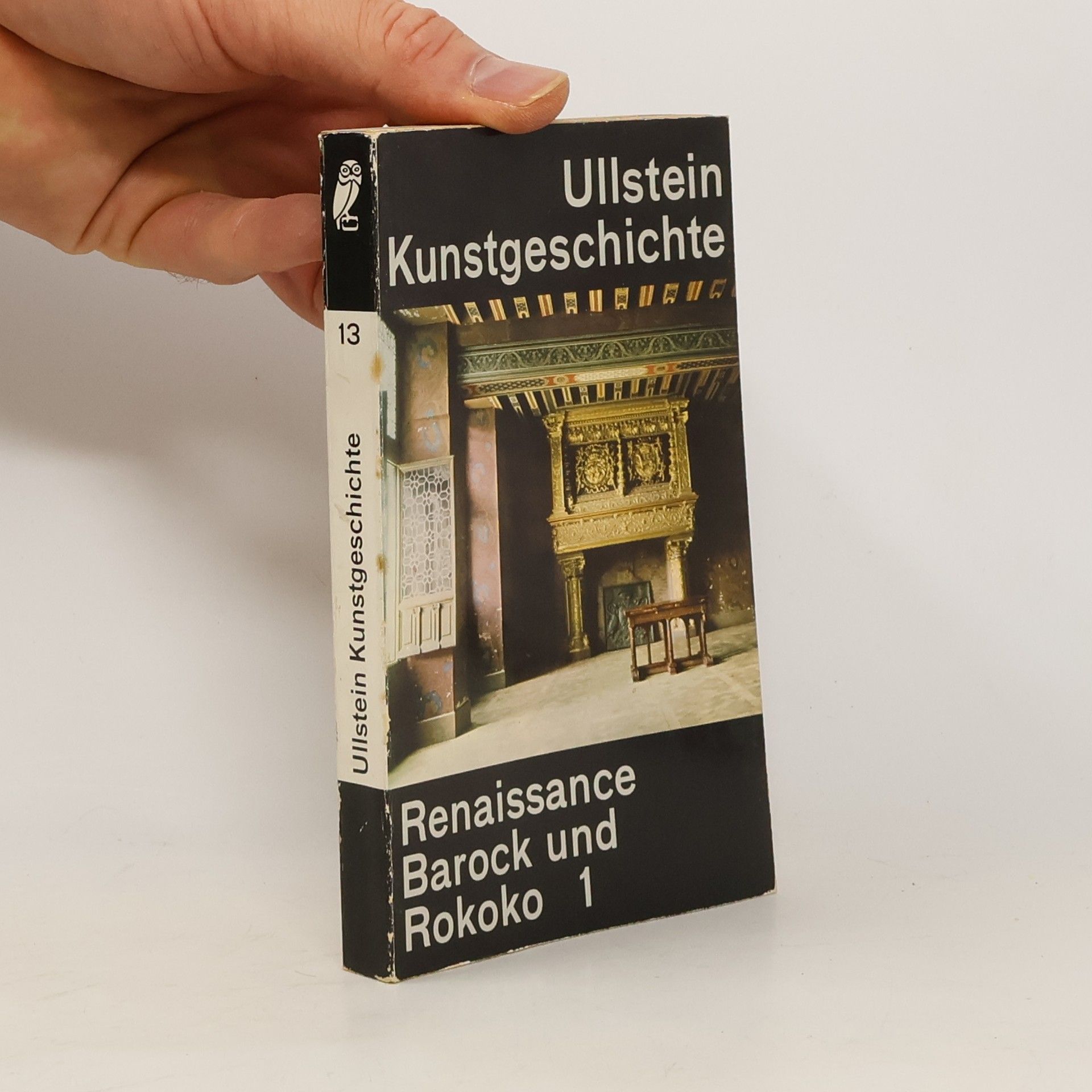 Autorenkollektiv Ullstein Kunstgeschichte, Band 13. Renaissance, Barock, und Rokoko 1.
