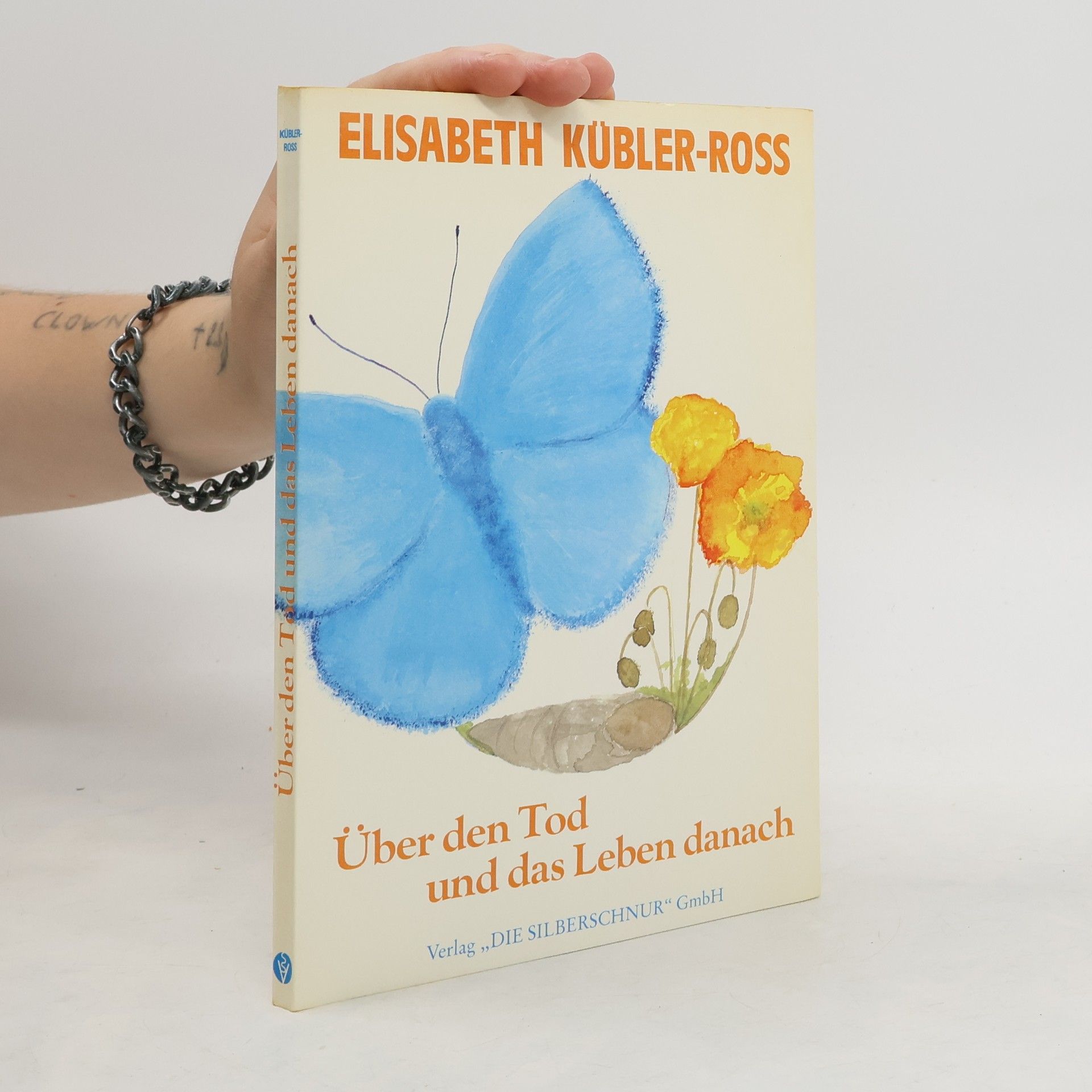 Elisabeth Kübler-Ross Über den Tod und das Leben danach