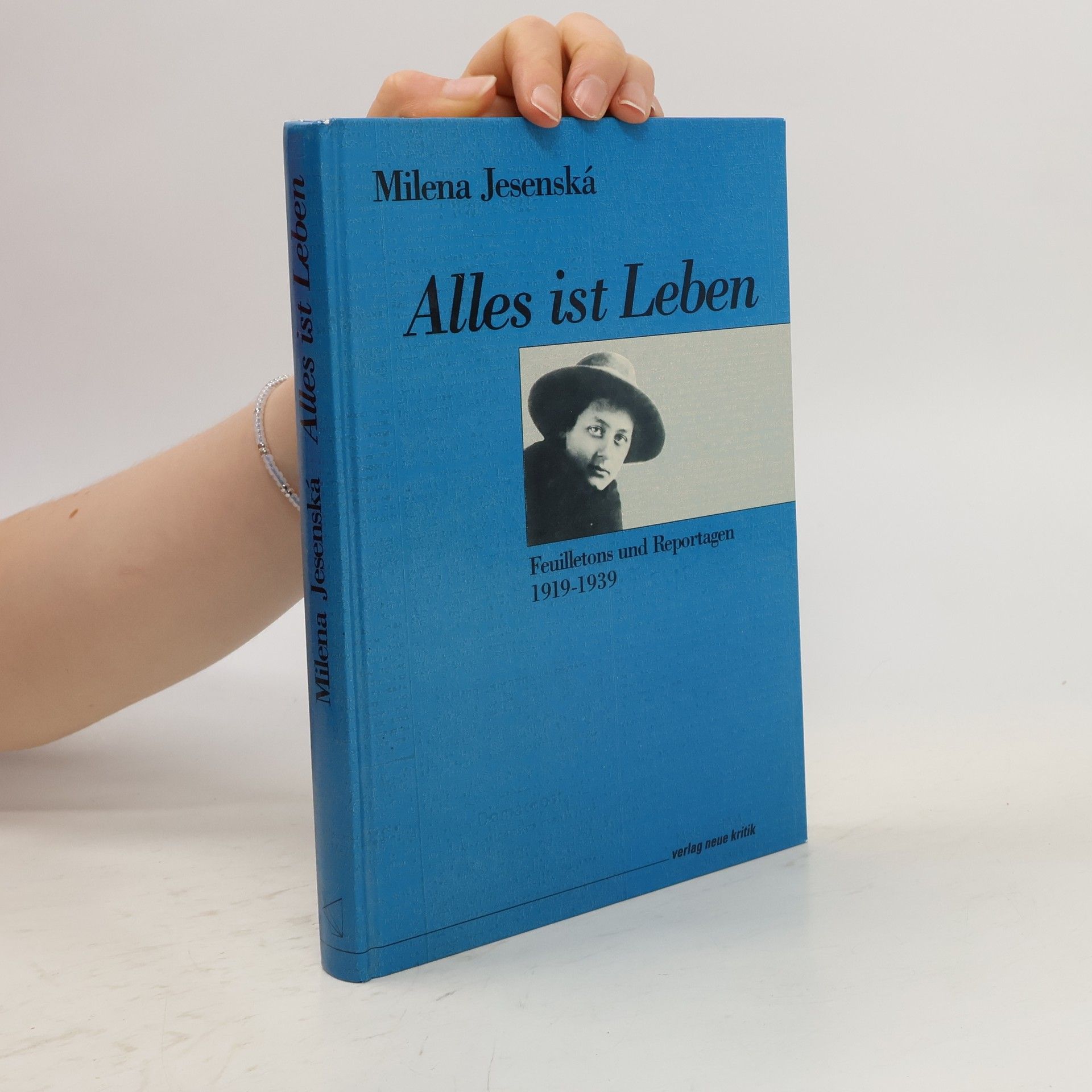 Milena Jesenská "Alles ist Leben"