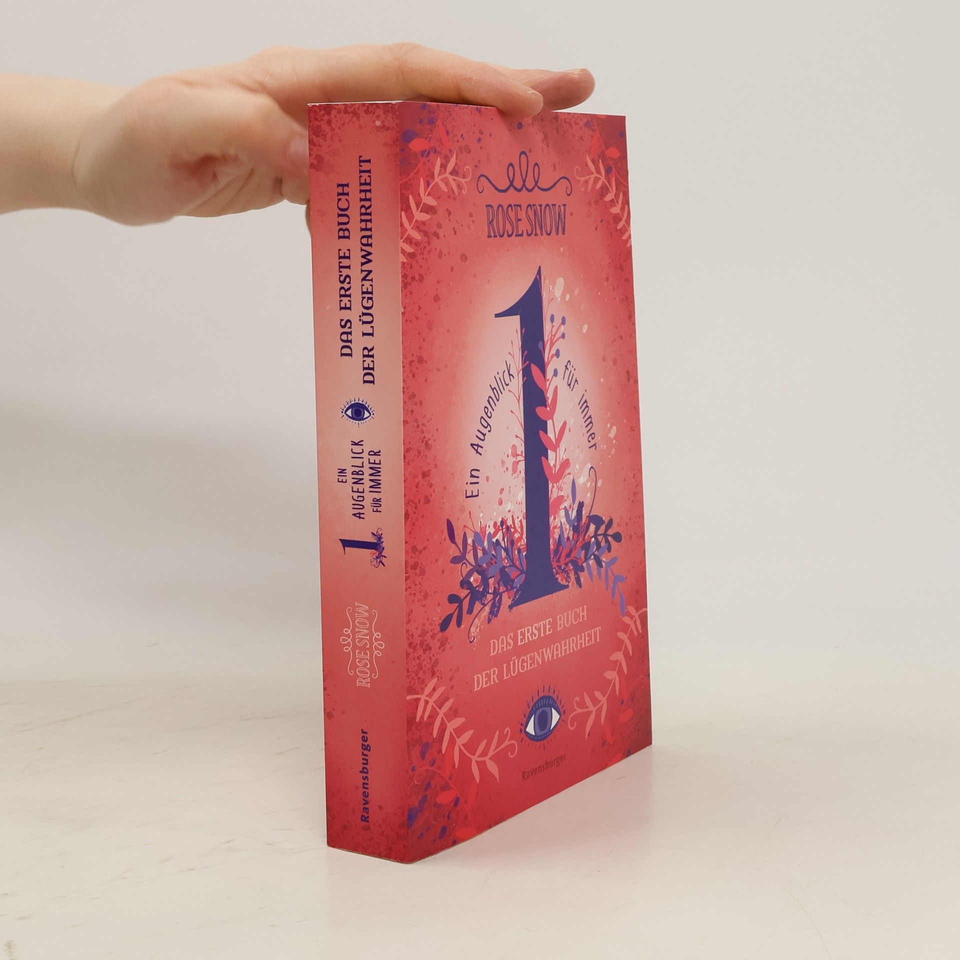 Rosie Snow Ein Augenblick für immer. Das erste Buch der Lügenwahrheit. Band 1