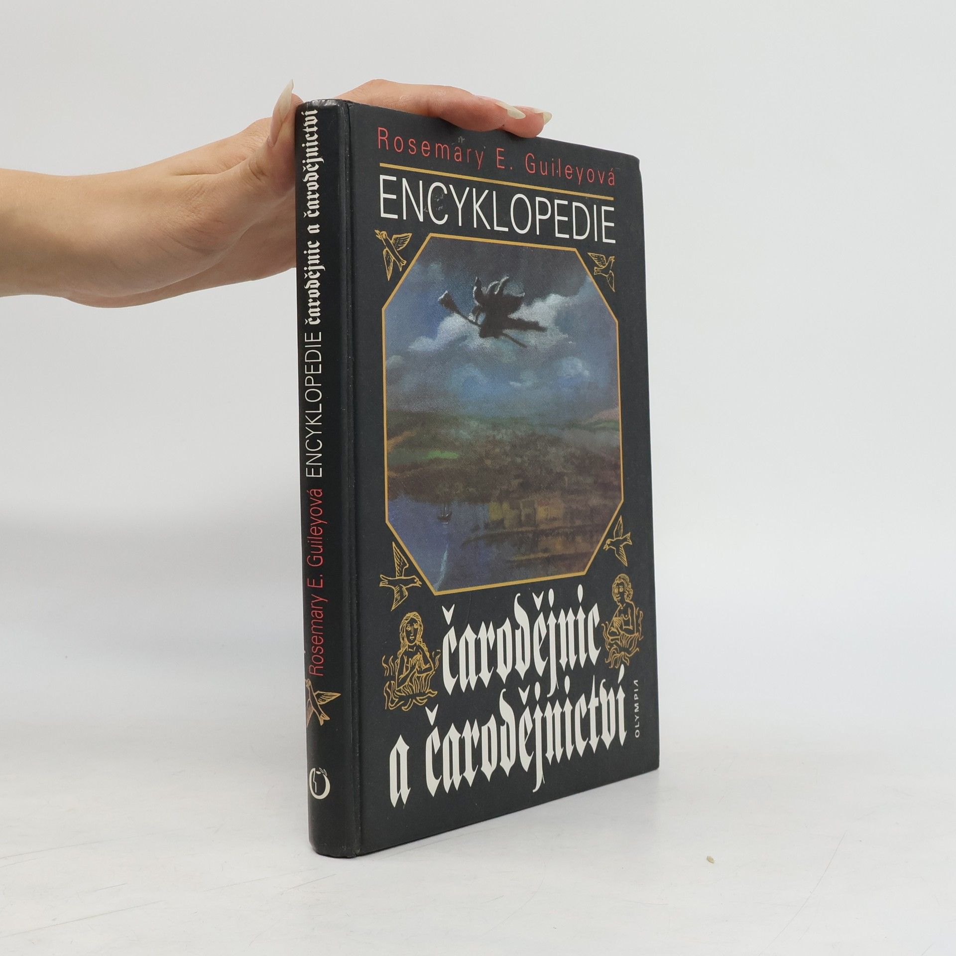 Rosemary Ellen Guiley Encyklopedie čarodějnic a čarodějnictví