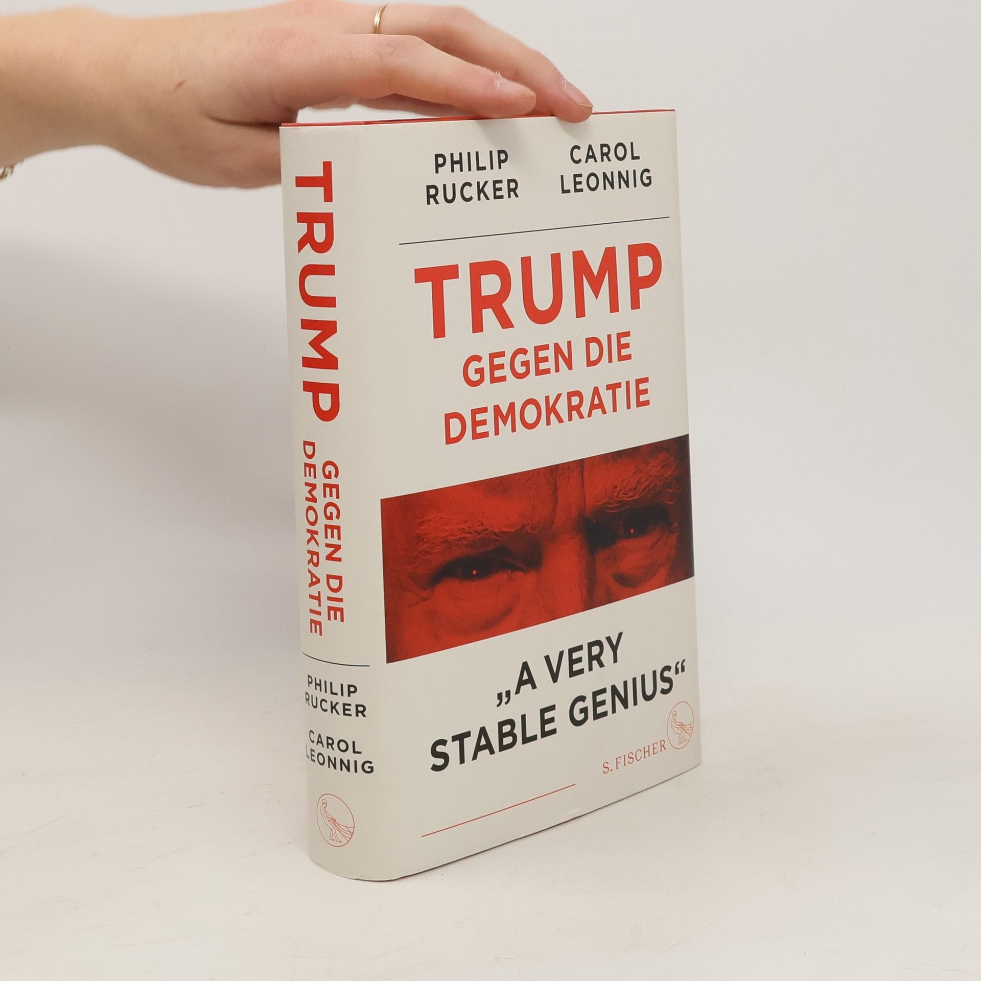 Carol Leonnig Trump gegen die Demokratie - »A Very Stable Genius«