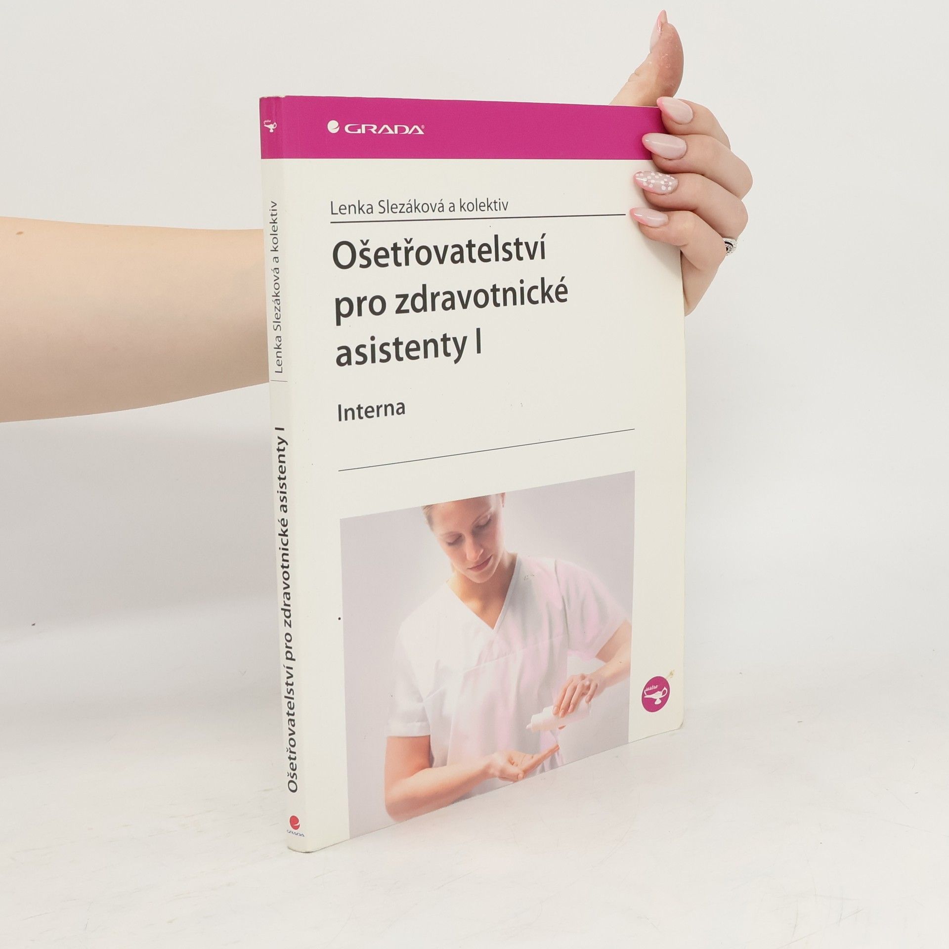 Lenka Slezáková Ošetřovatelství pro zdravotnické asistenty I