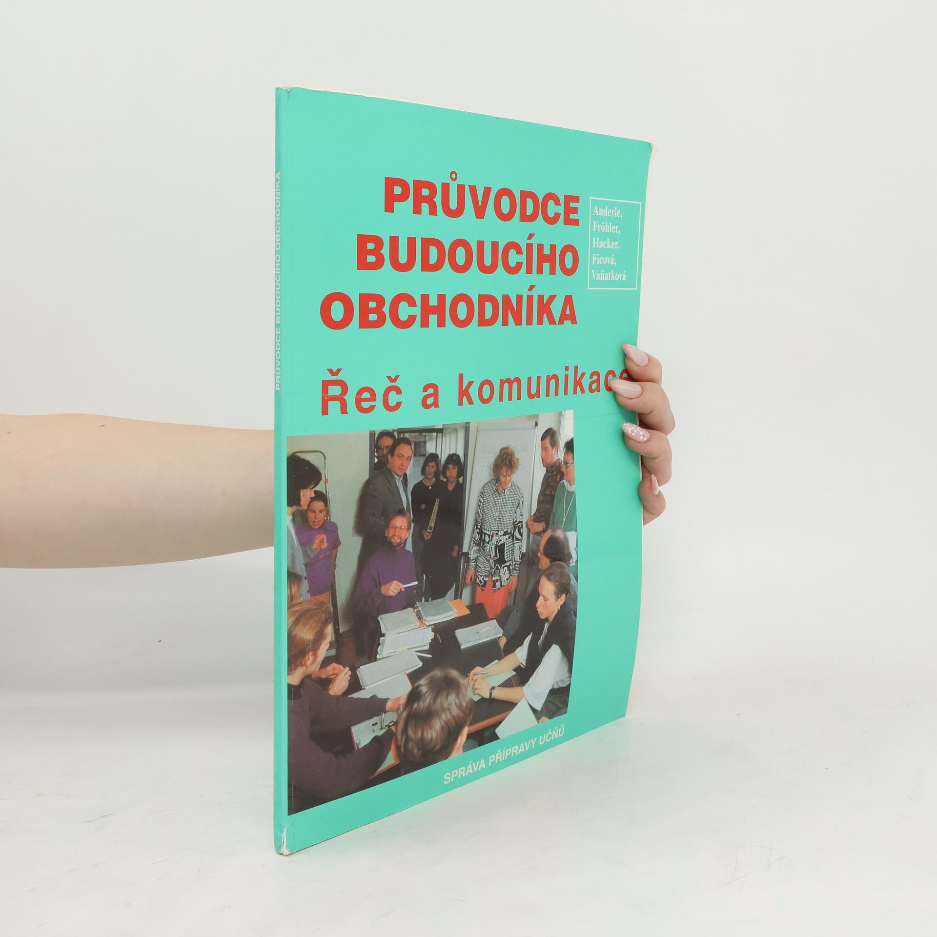 Peter Anderle Průvodce budoucího obchodníka. Řeč a komunikace