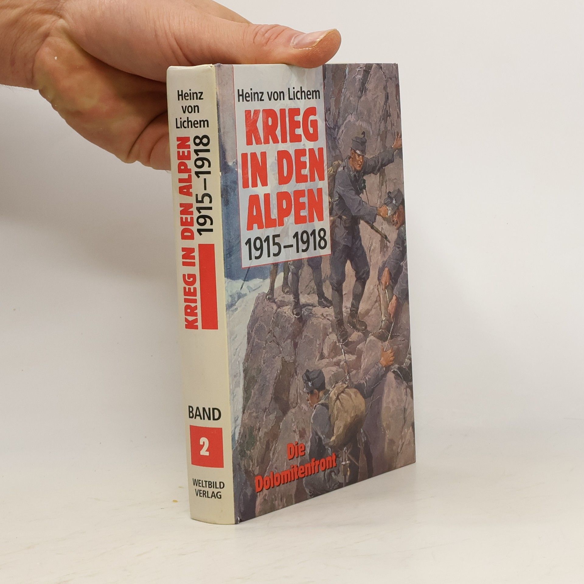Heinz von Lichem Krieg in den Alpen 1915-1918, Die Dolomitenfront