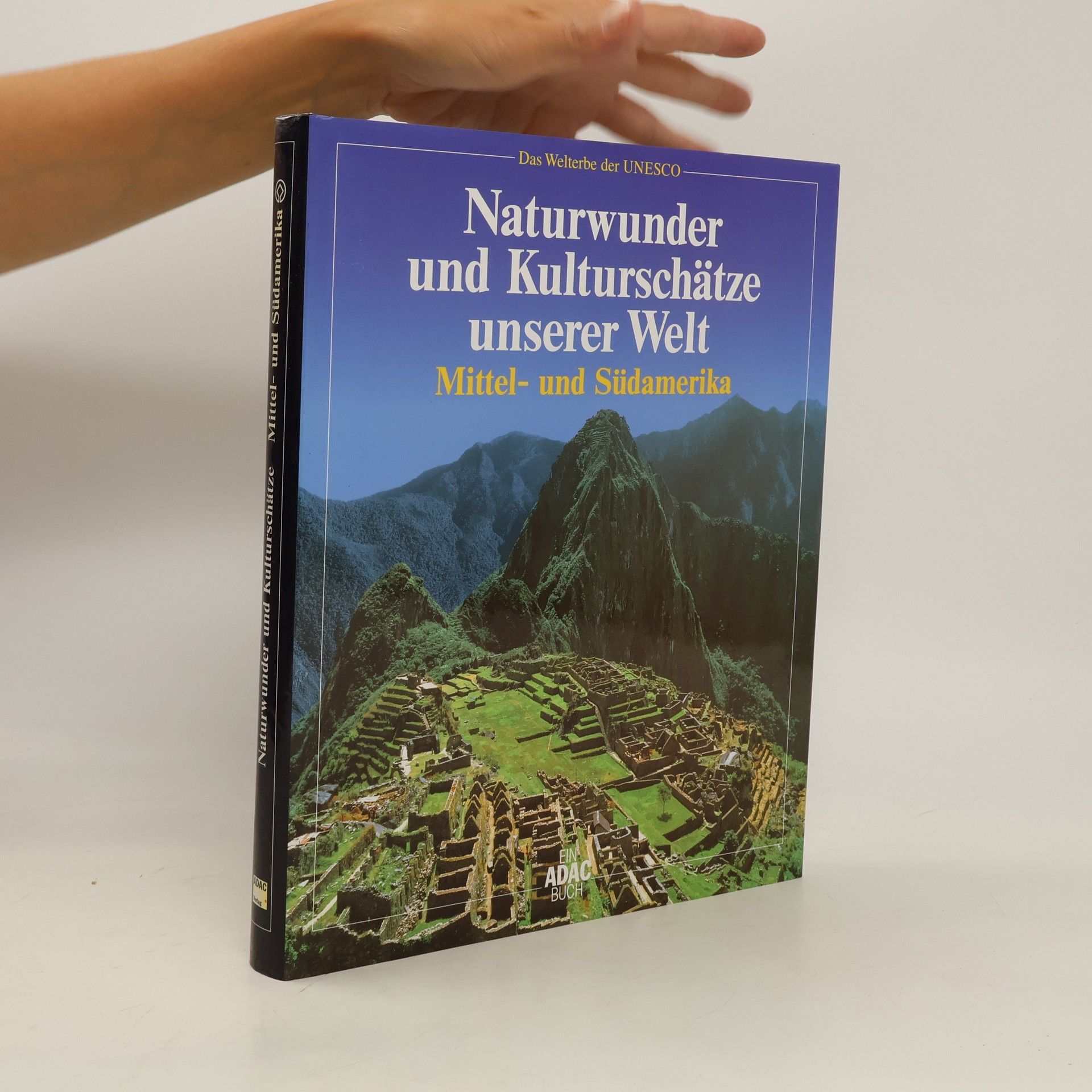 Jürgen Lotz Naturwunder und Kulturschätze unserer Welt: Mittel- und Südamerika