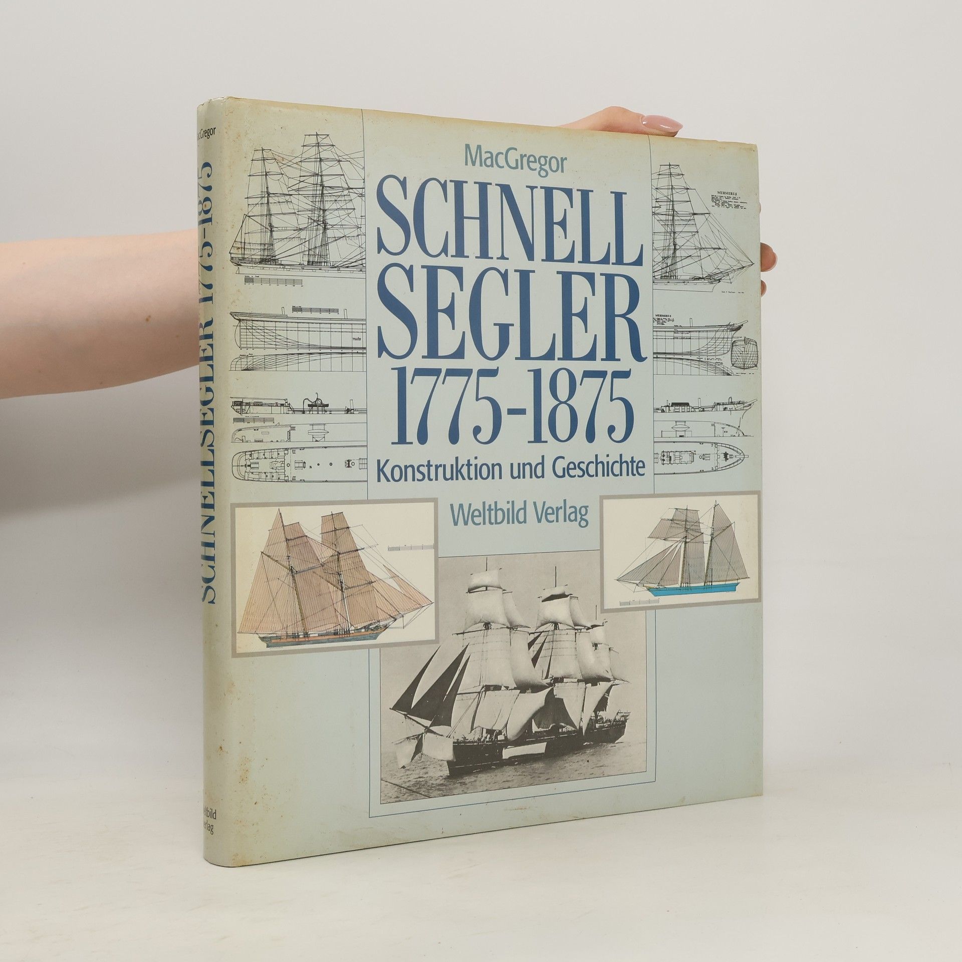 David R. MacGregor Schnellsegler 1775-1875 : Konstruktion und Geschichte