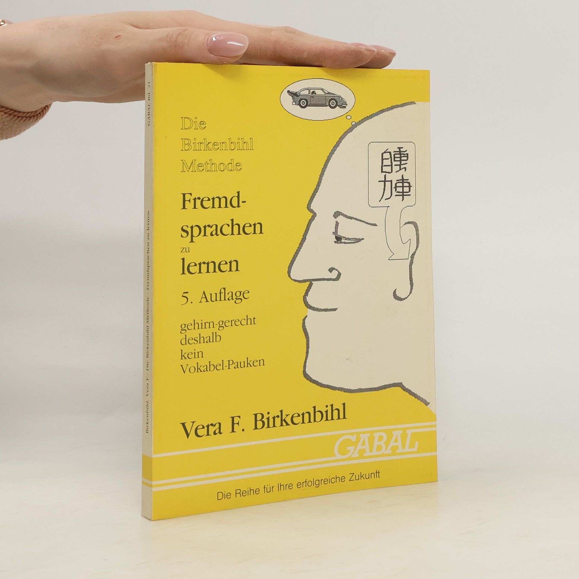 Vera Birkenbihl Die Birkenbihl-Methode, Fremdsprachen zu lernen