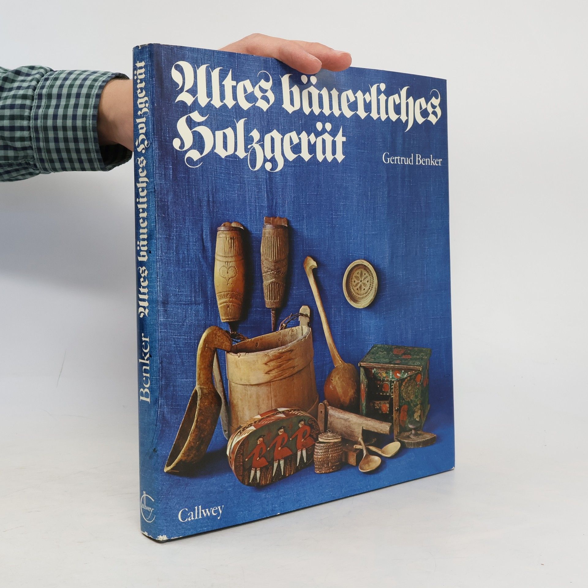 Gertrud Benker Altes bäuerliches Holzgerät