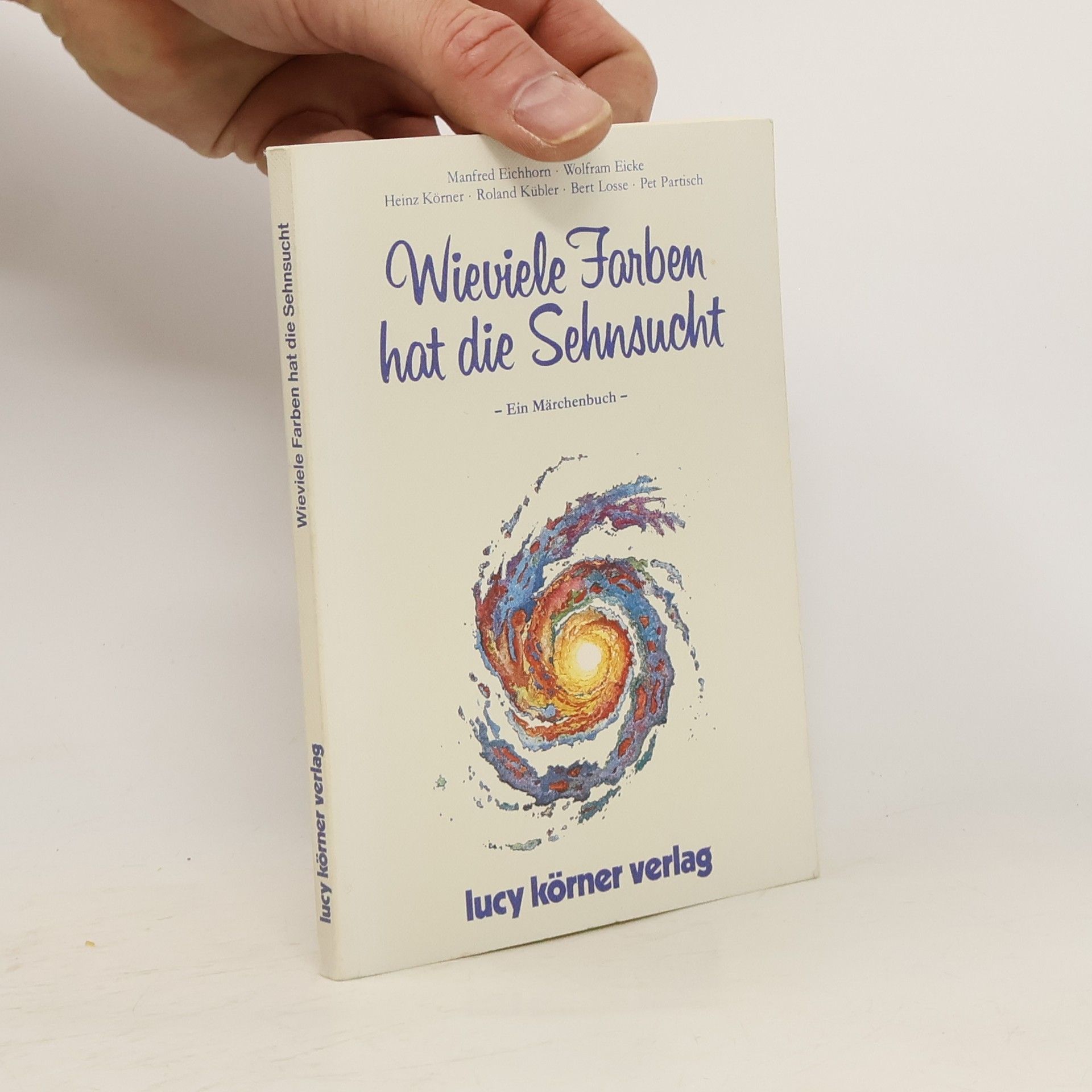 Various authors Wieviele Farben hat die Sehnsucht