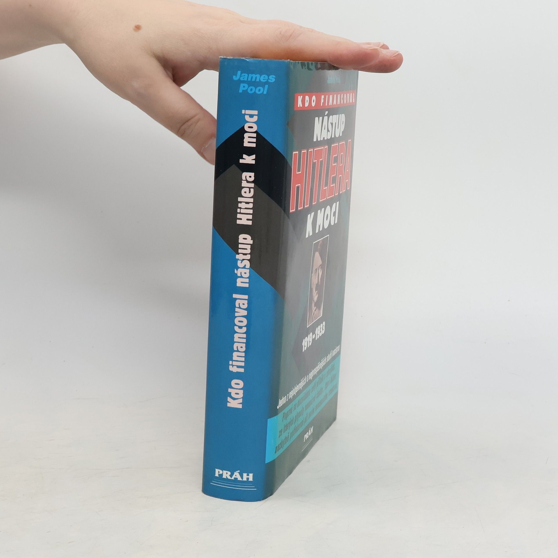 Pool James Kdo financoval nástup Hitlera k moci : 1919-1933