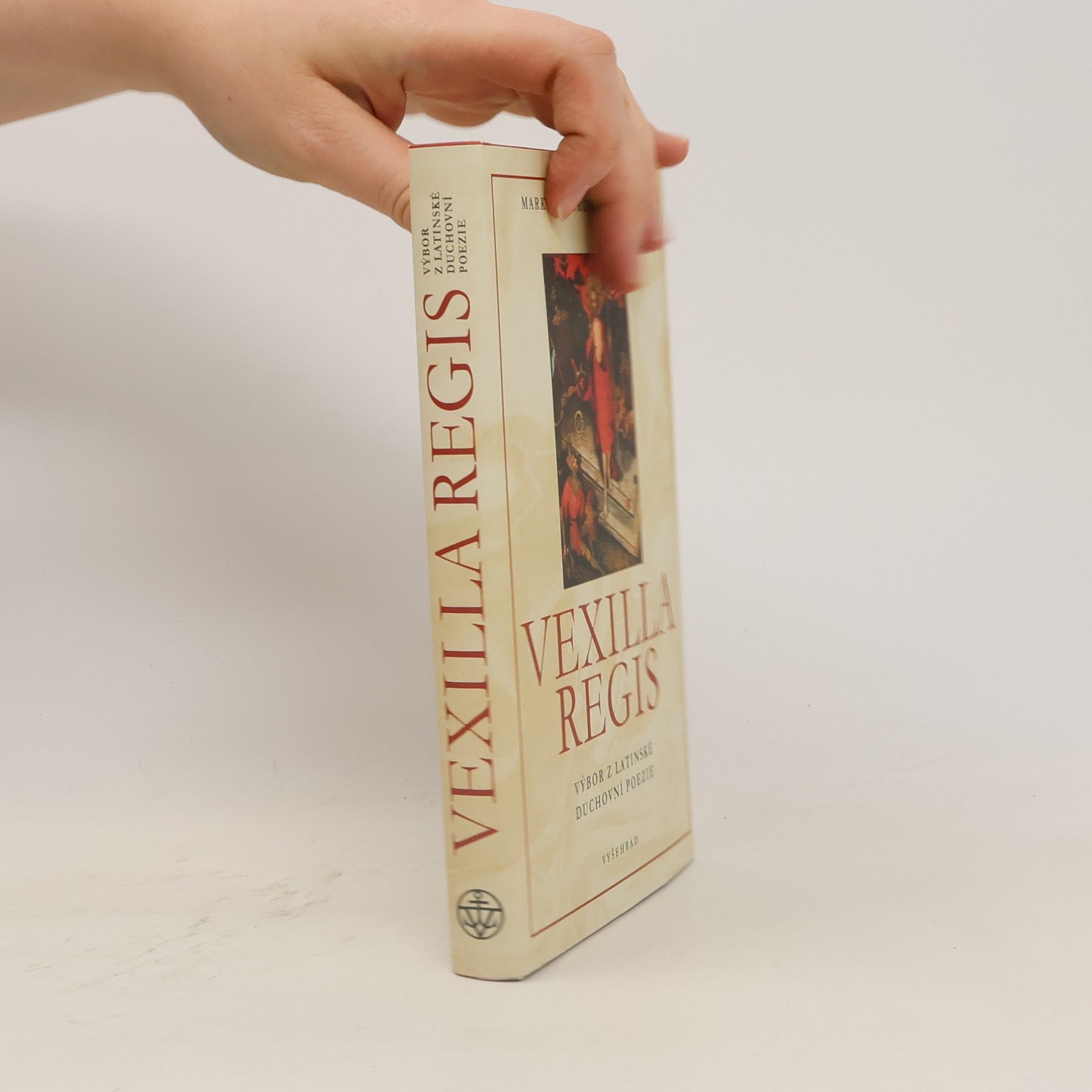 Markéta Koronthályová Vexilia Regis. Výbor z latinské duchovní poezie