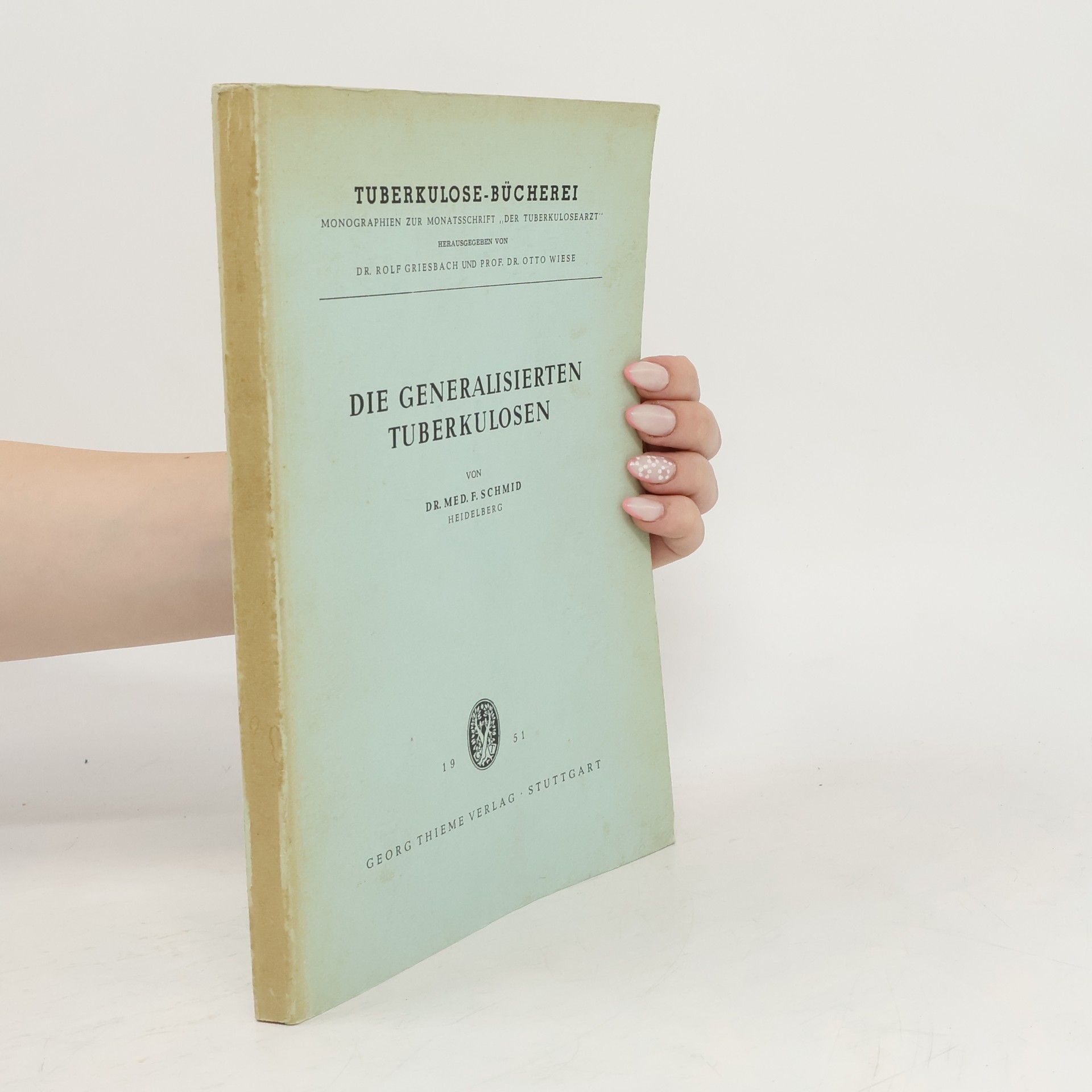 Franz Schmid Die generalisierten Tuberkulosen