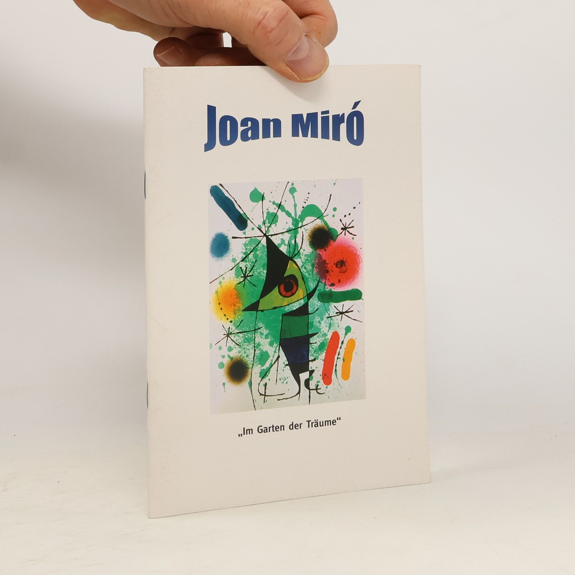 Joan Miró Im Garten der Träume