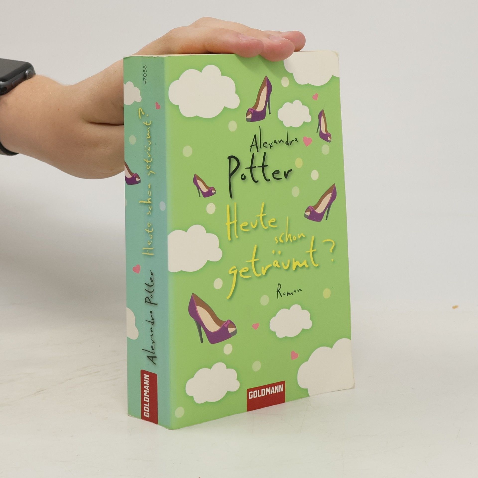 Alexandra Potter Heute schon geträumt?