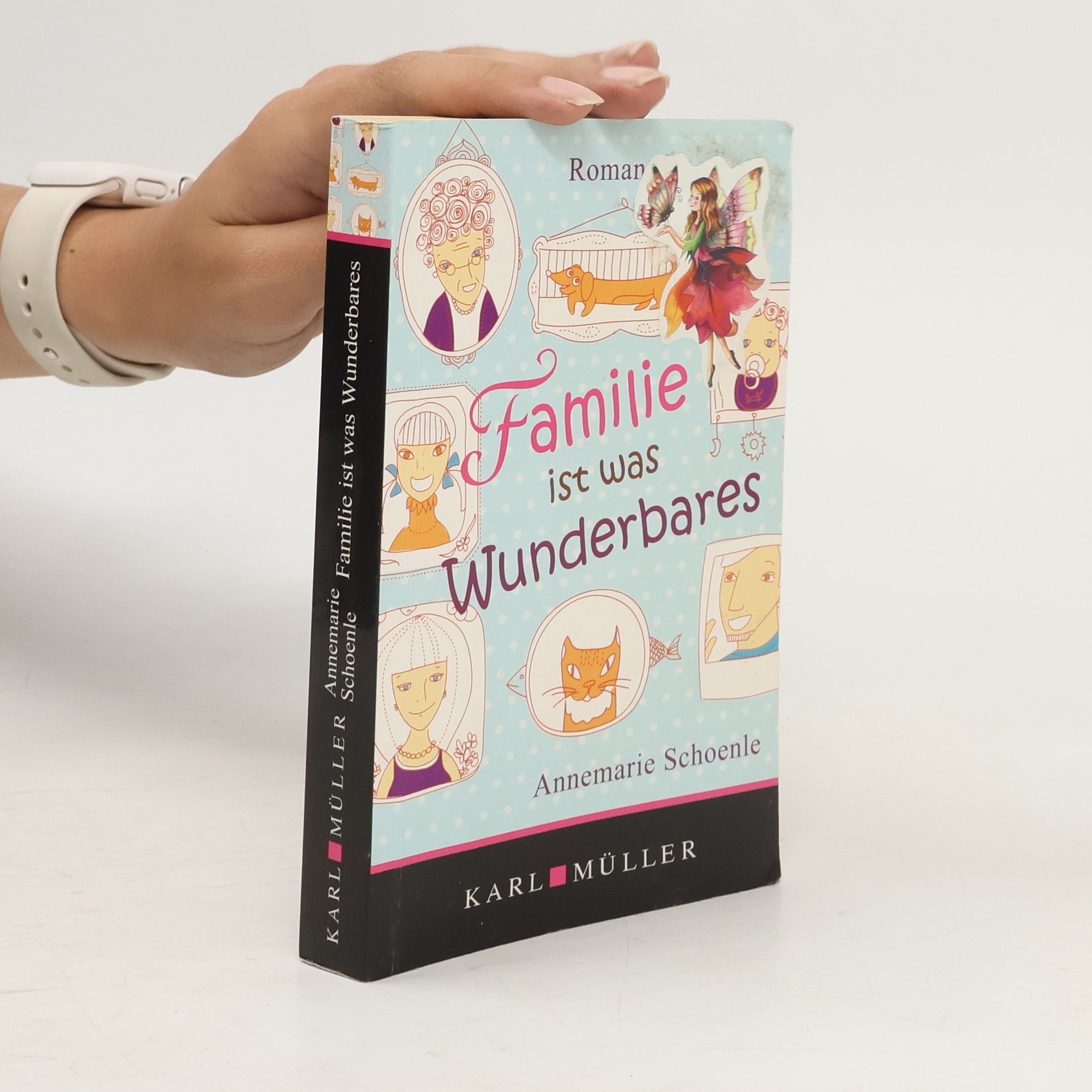 Annemarie Schoenle Familie ist was Wunderbares