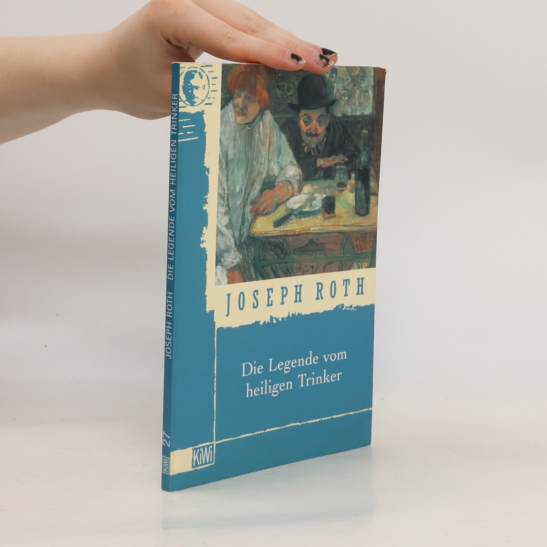 Joseph Roth Die Legende vom heiligen Trinker