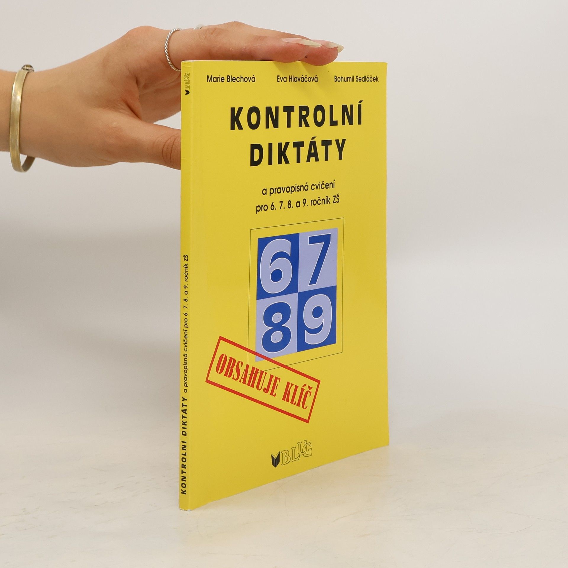 Marie Blechová Kontrolní diktáty a pravopisná cvičení : 6. - 9. ročník ZŠ a odpovídající ročníky víceletých gymnázií