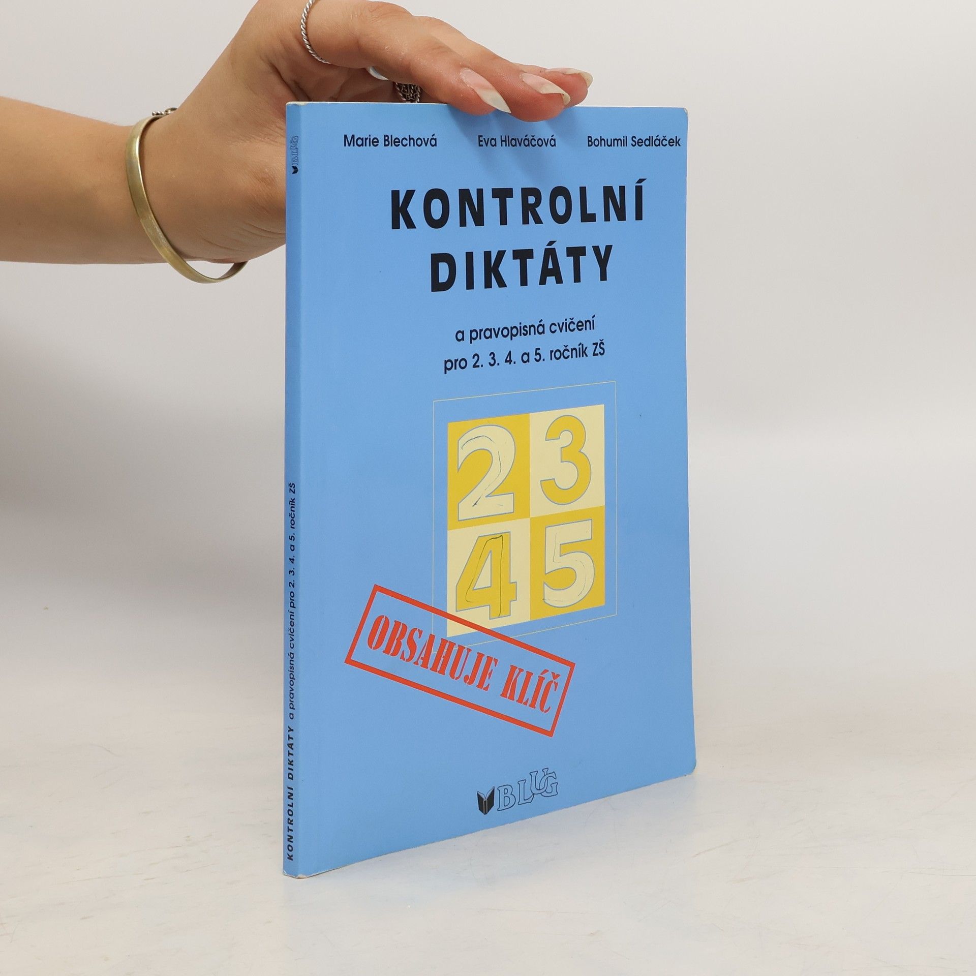 Marie Blechová Kontrolní diktáty a pravopisná cvičení pro 2.-5. ročník základních škol
